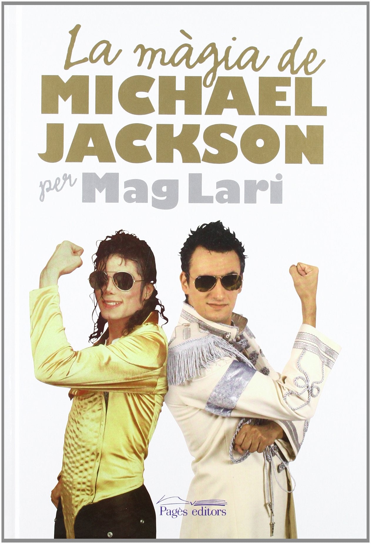 Libro: La màgia de Michael Jackson: per Mag Lari
