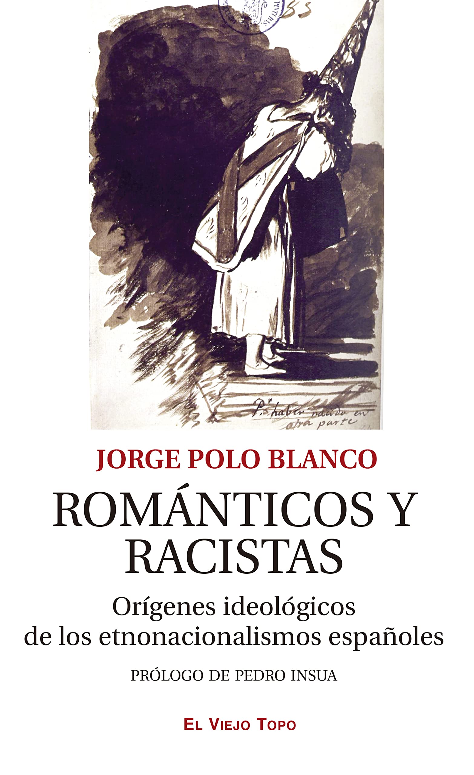 Libro: Románticos y racistas. Orígenes ideológicos de los etnonacionalismos españoles (INVESTIGACTION)