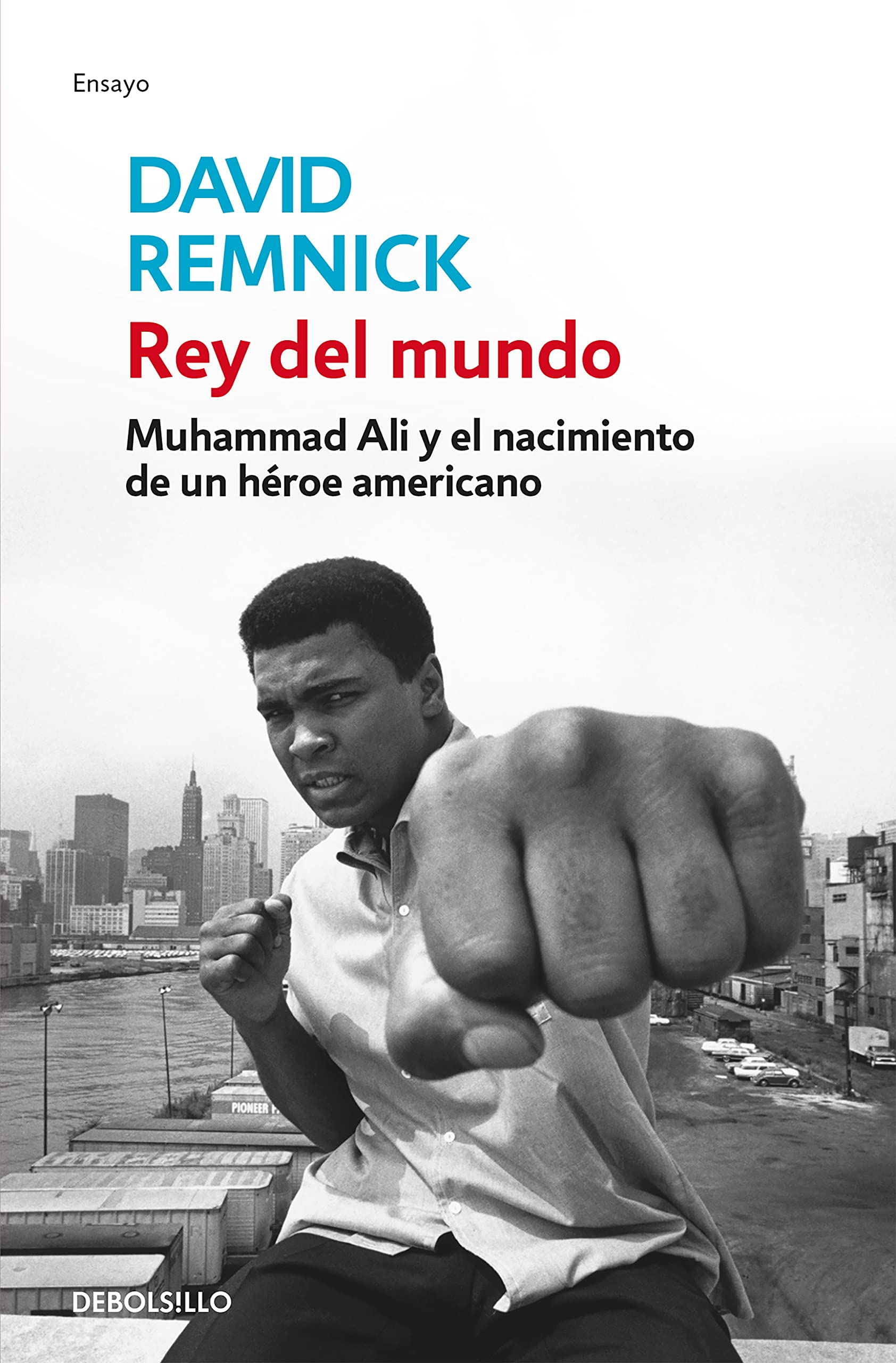 Libro: Rey del mundo: Muhammad Ali y el nacimiento de un héroe americano (Ensayo | Biografía)