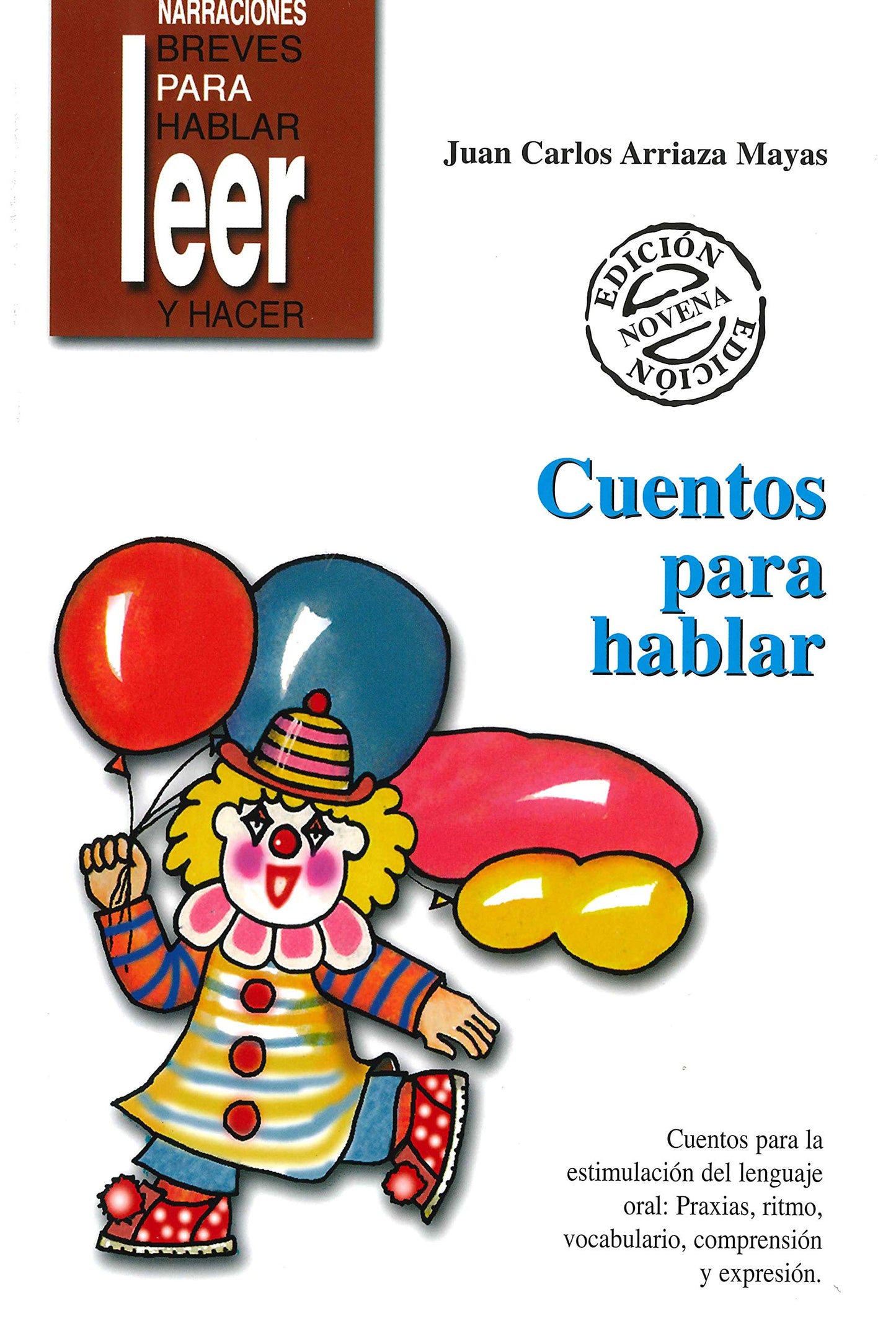 Libro: Cuentos Para Hablar. Estimulación del lenguaje oral: praxias, ritmos, vocabulario, comprensión y expresión: Estimulación del lenguajeoral: praxias, ... breves para hablar, leer y hacer)