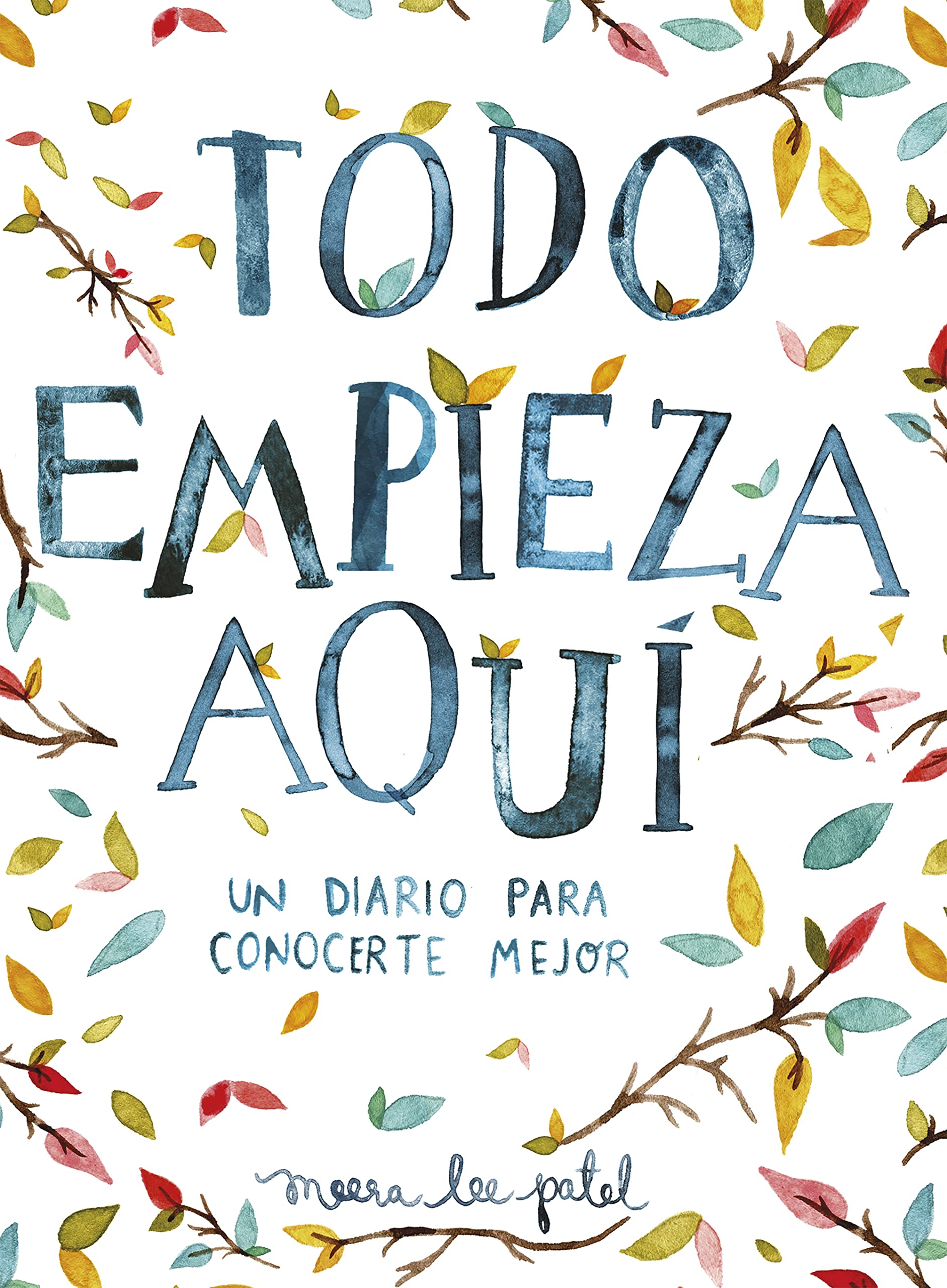 Todo empieza aquí: Un diario para conocerte mejor (Obras diversas)