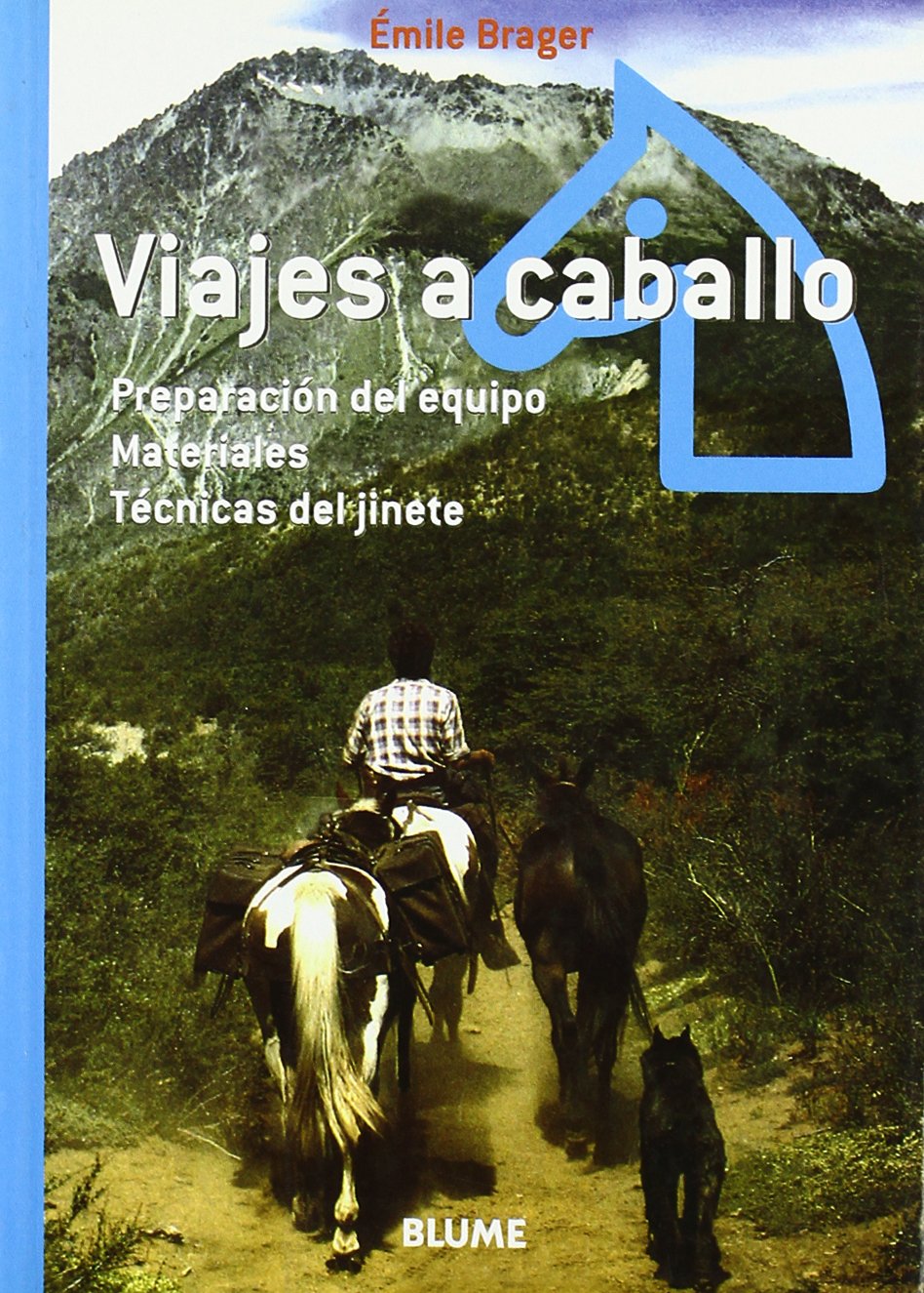 Libro: Viajes a caballo: Preparación del equipo. Materiales. Técnicas del jinete