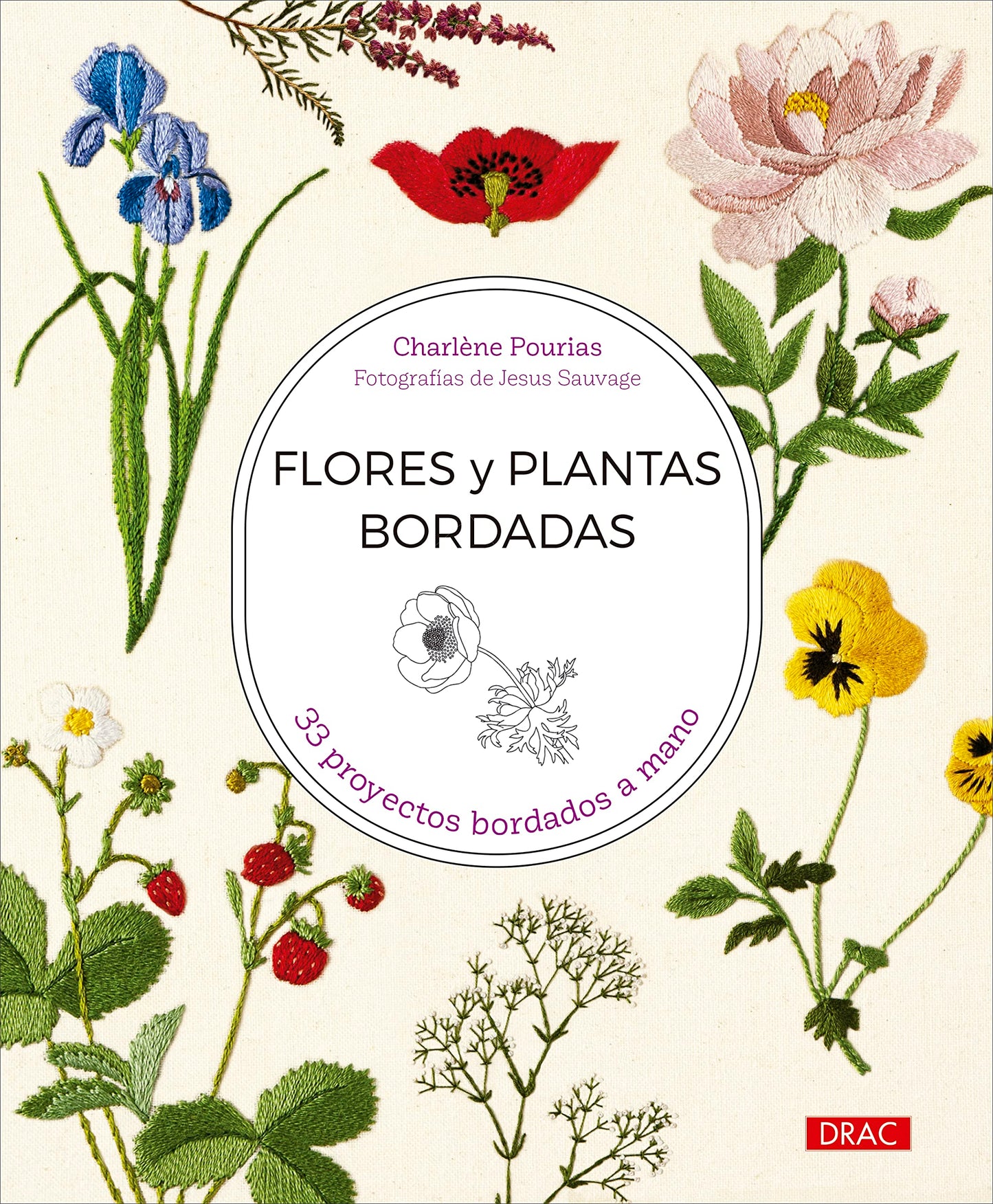Flores y plantas bordadas: 33 proyectos bordados a mano (SIN COLECCION)