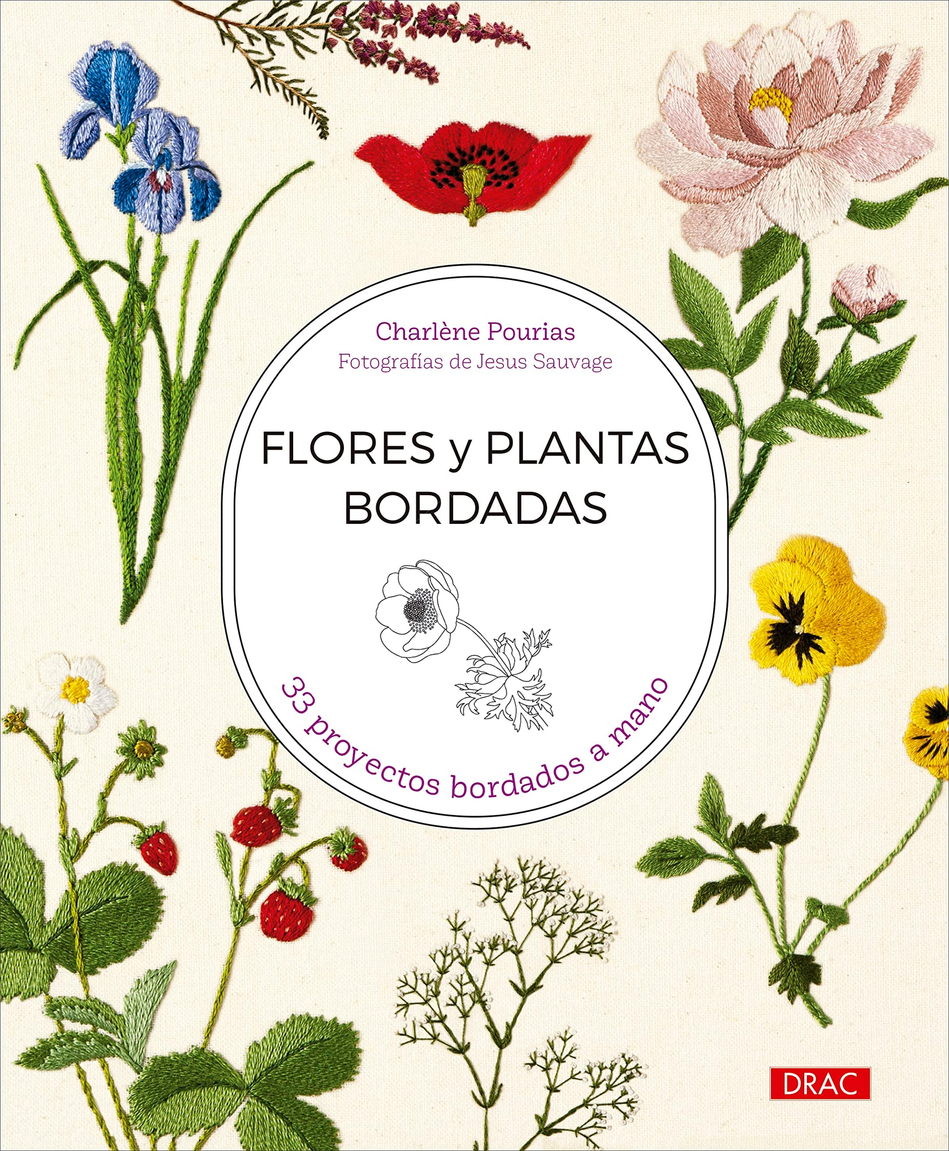 Flores y plantas bordadas: 33 proyectos bordados a mano (SIN COLECCION)