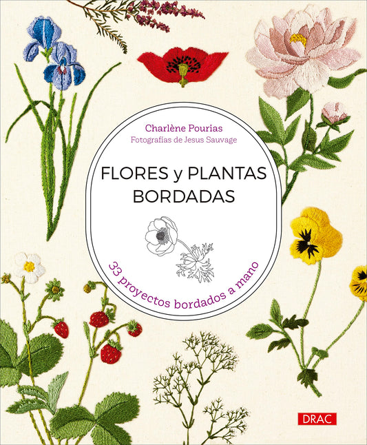 Flores y plantas bordadas: 33 proyectos bordados a mano (SIN COLECCION)