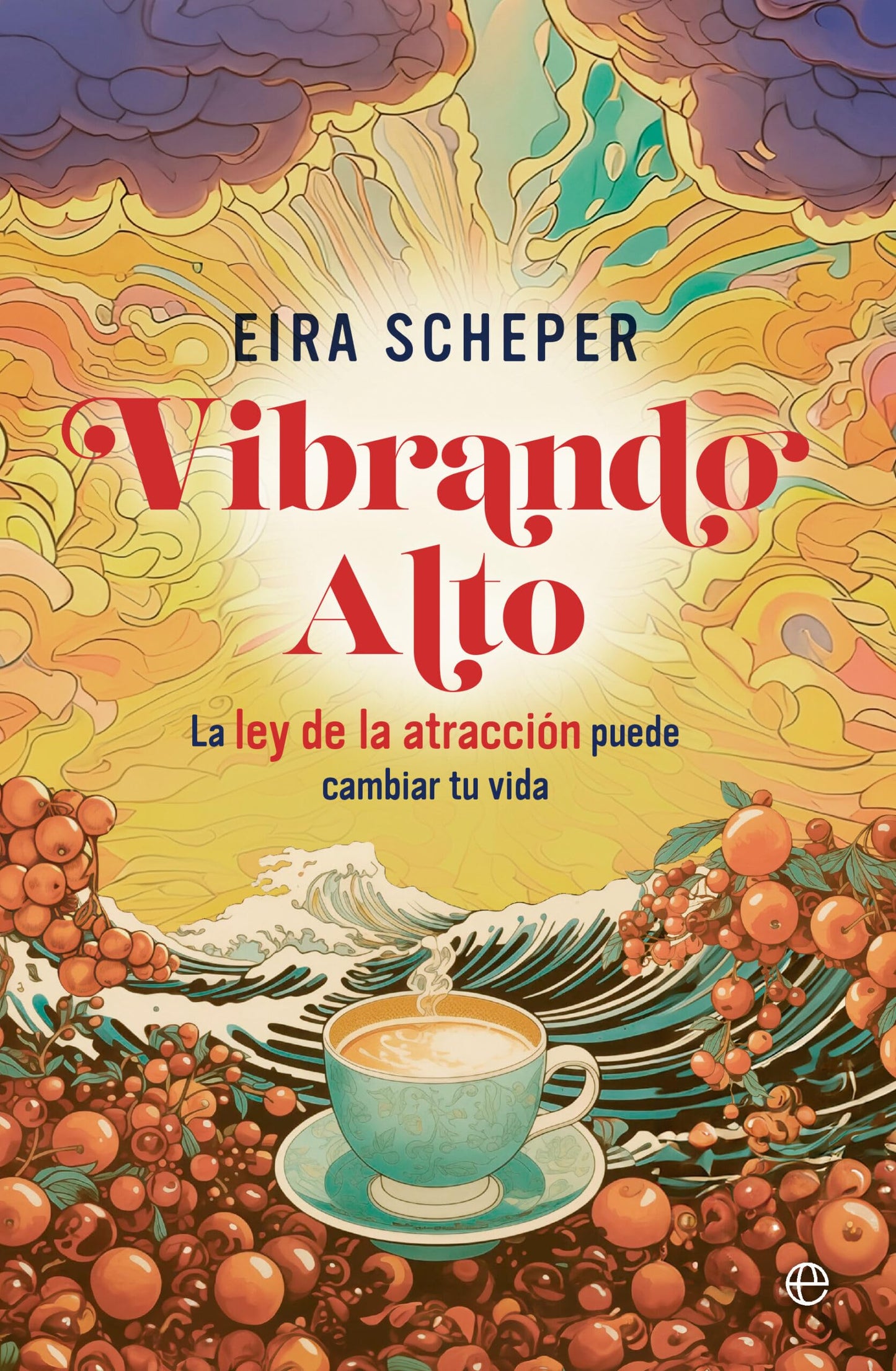 Libro: Vibrando alto: La ley de la Atracción puede cambiar tu vida