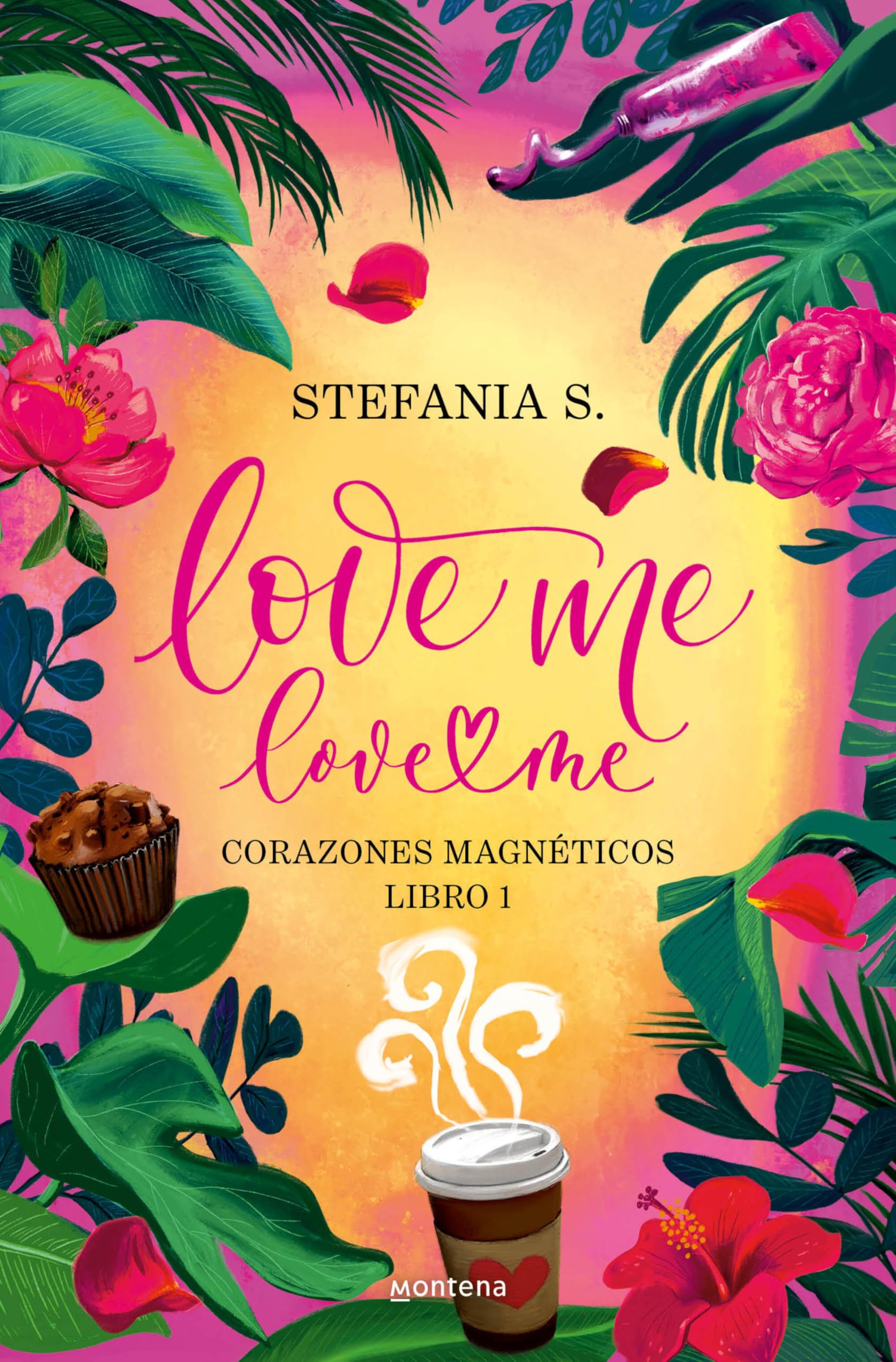 Love me, love me. Libro 1 - Corazones Magnéticos: Corazones Magnéticos (Wattpad)