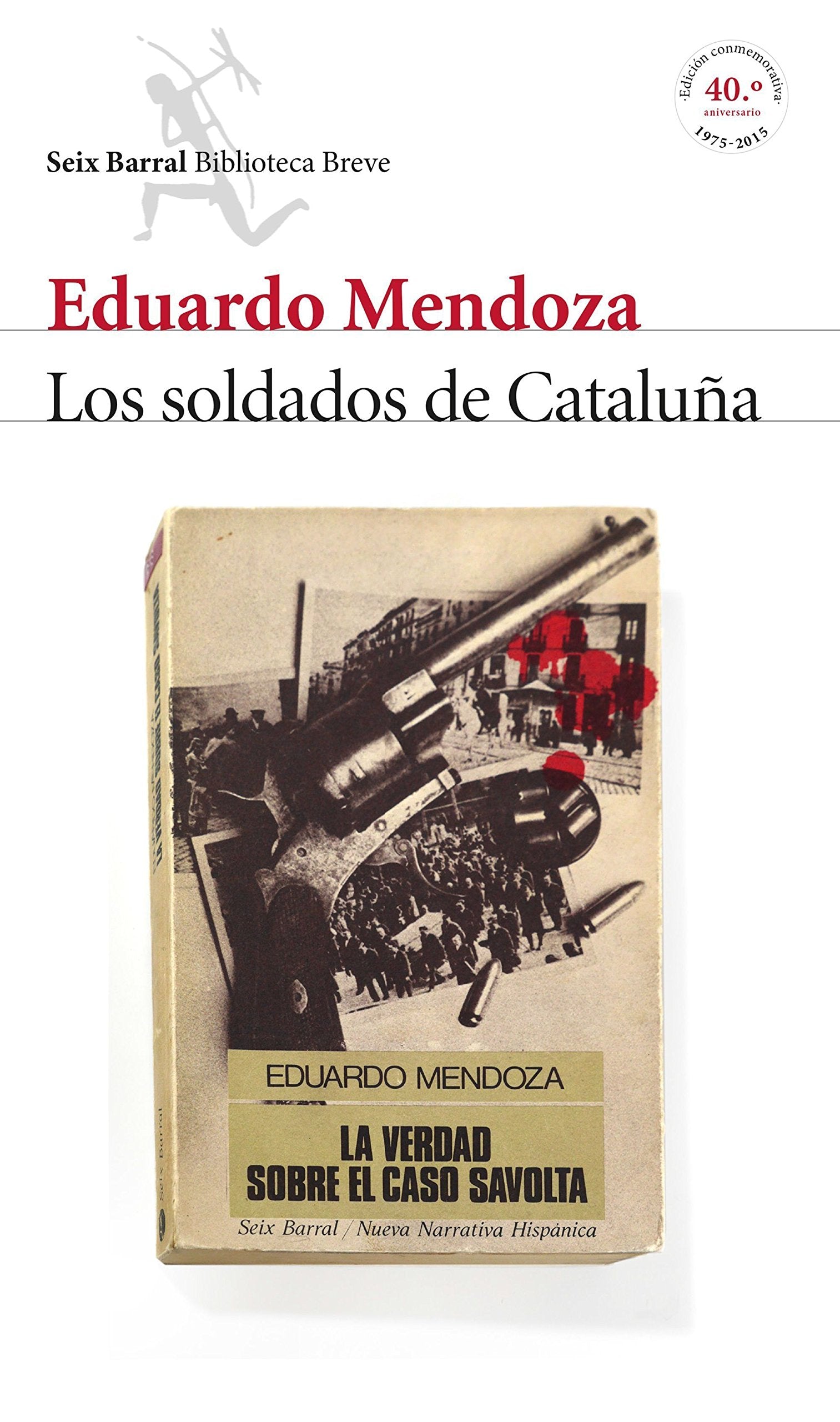 Libro: Los soldados de Cataluña (La verdad sobre el caso Savolta) (Biblioteca Breve)