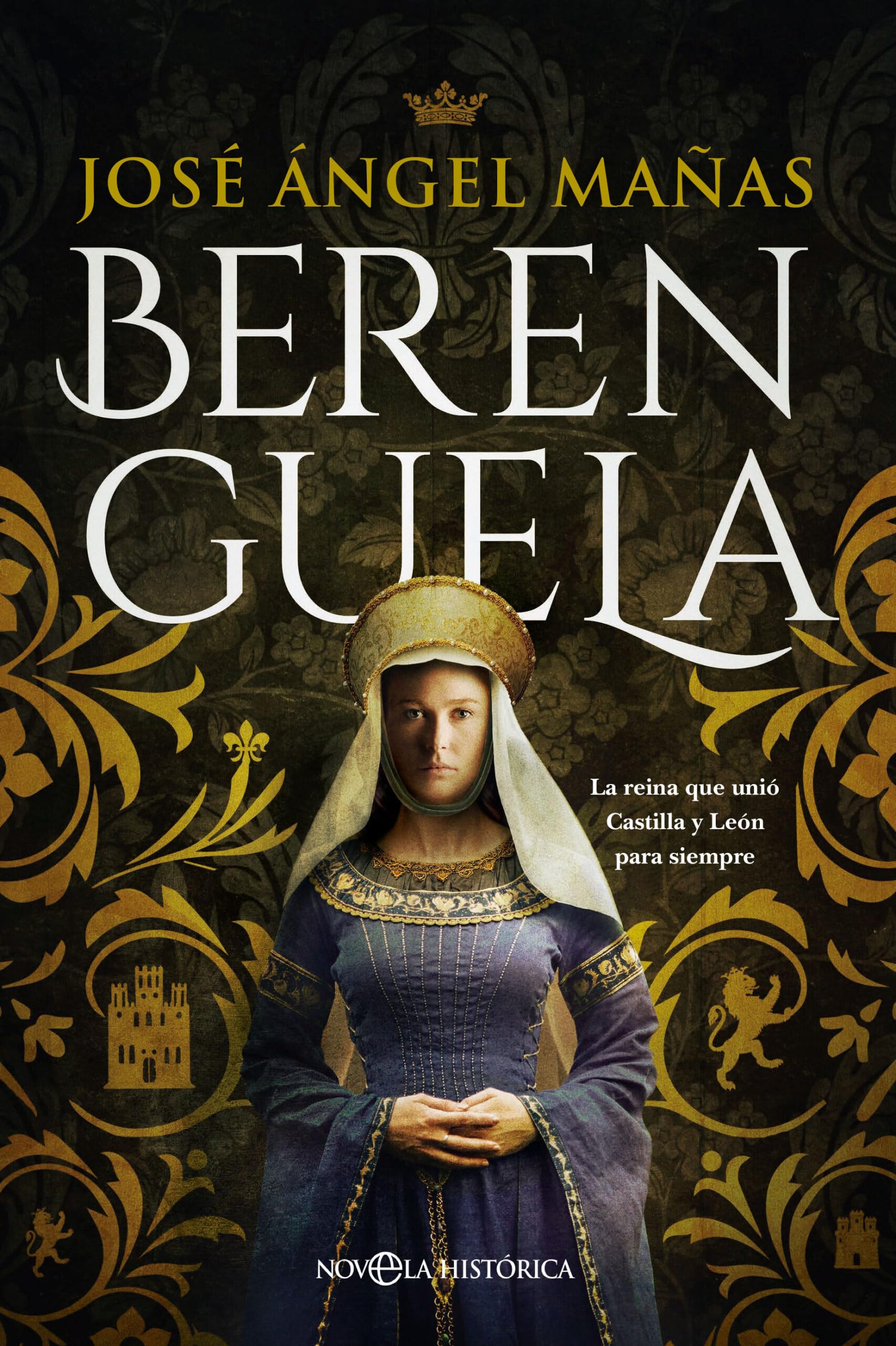 Libro: Berenguela: La reina que unió Castilla y León para siempre (NOVELA HISTORICA)