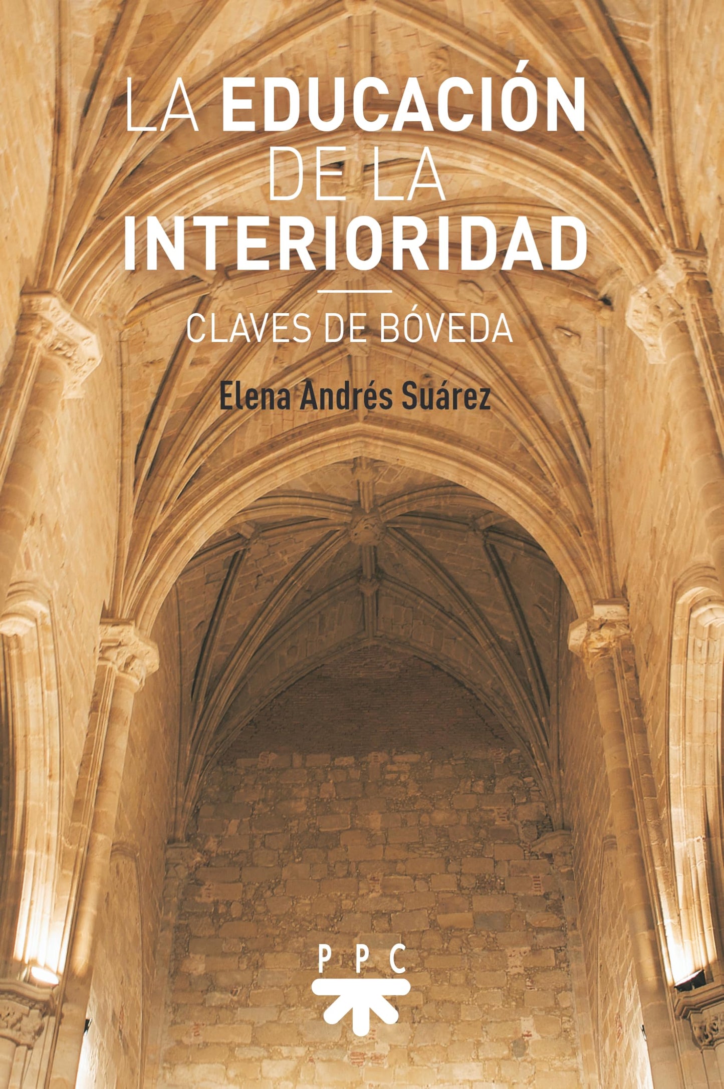 Libro: La Educación de la interioridad: Claves de bóveda