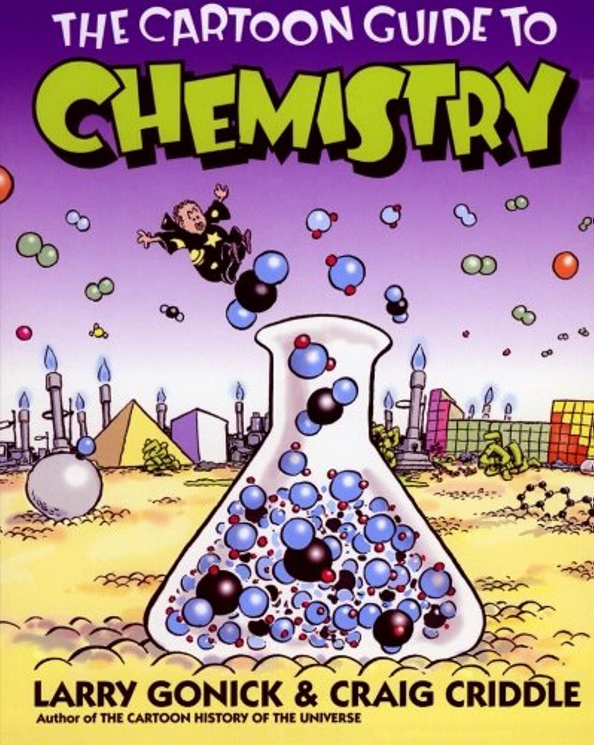 Libro: The Cartoon Guide to Chemistry: A Stanford Professor’s Humorous Graphic Guide to College-Level Science (Cartoon Guide Series, 10)