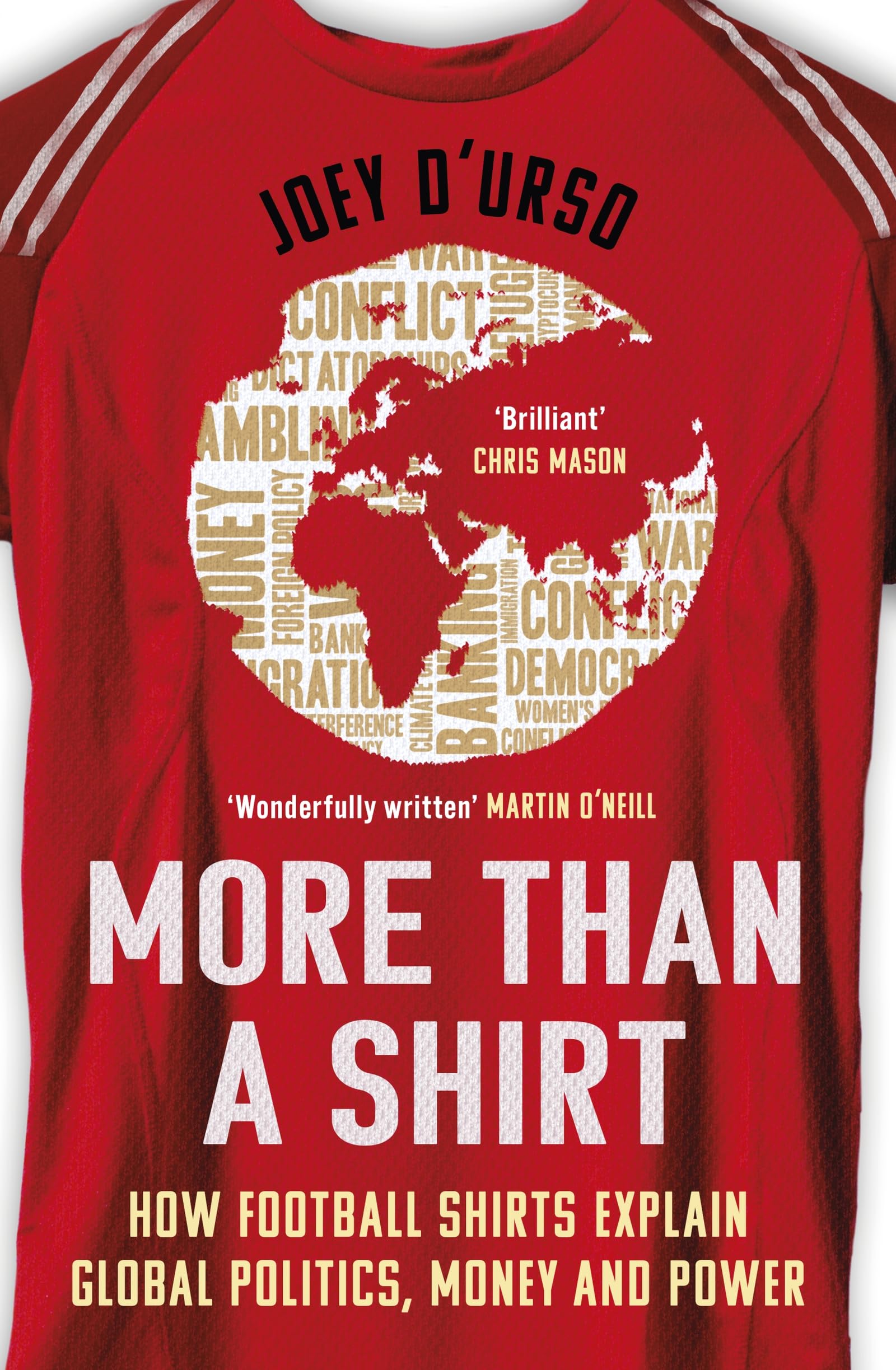 Libro: More Than A Shirt: How Football Shirts Explain Global Politics, Money and Power
