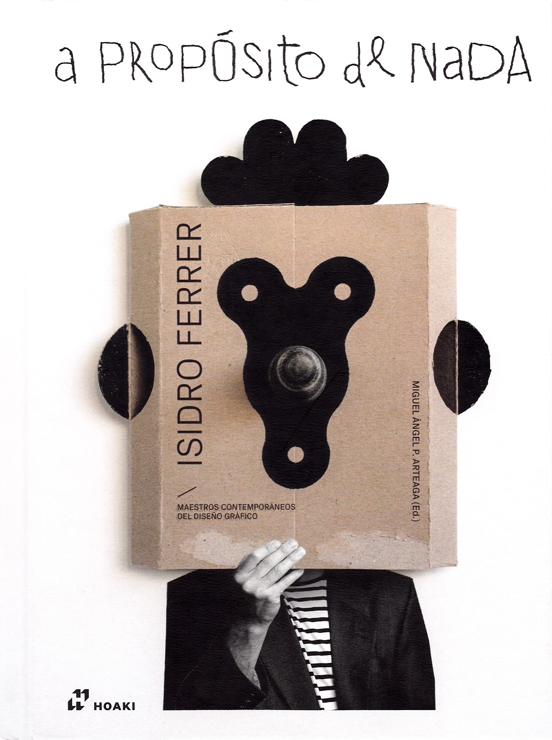 Libro: Isidro Ferrer. A propósito de nada: Maestros contemporáneos del diseño gráfico