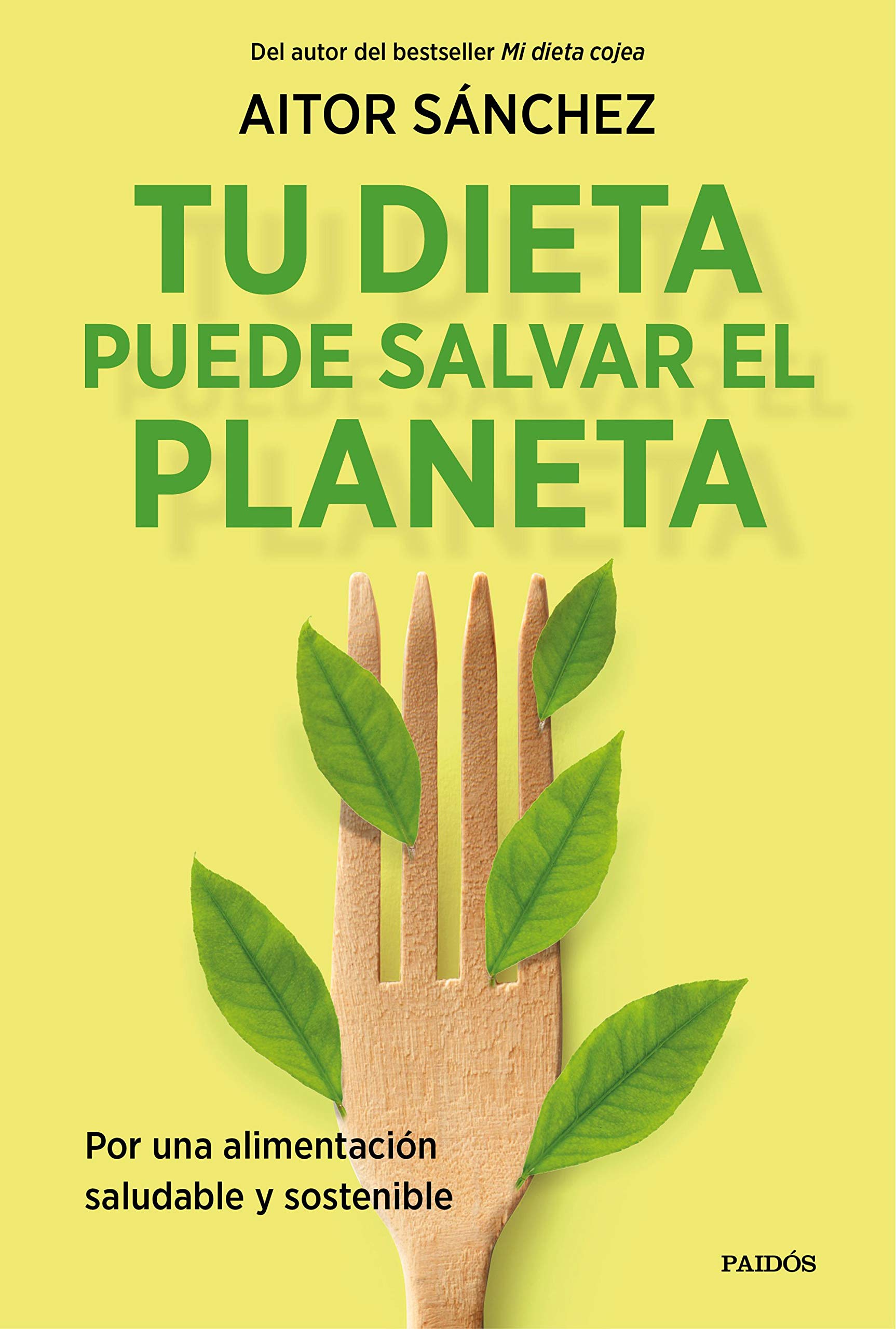 Libro: Tu dieta puede salvar el planeta: Por una alimentación sana y sostenible (Divulgación)