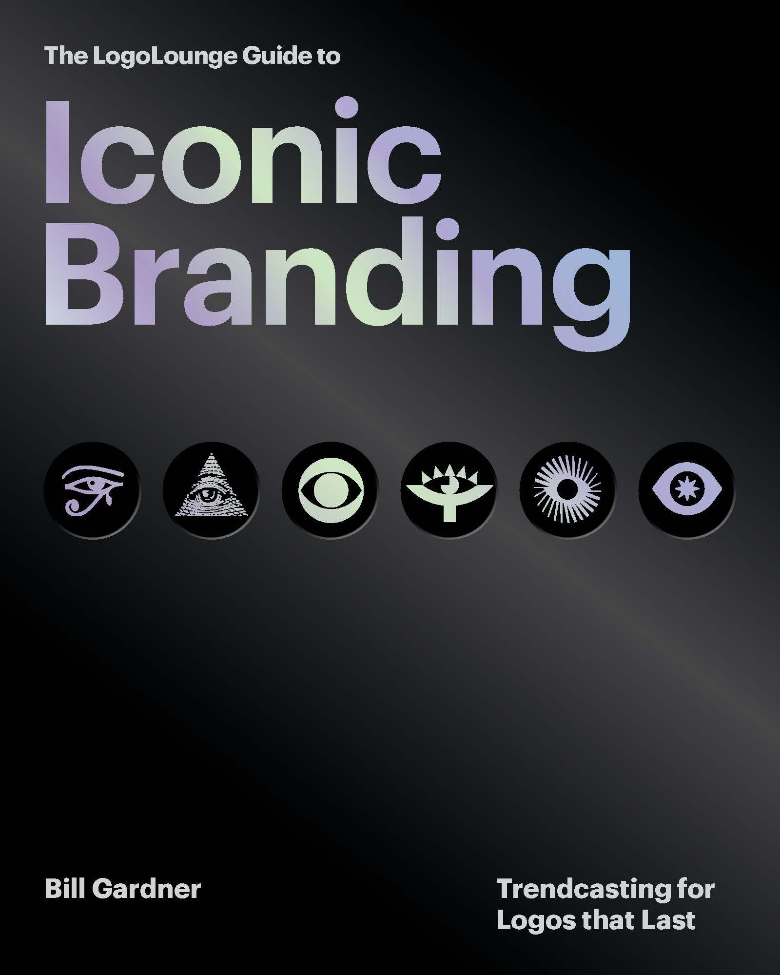 Libro: The LogoLounge Guide to Iconic Branding: Trendcasting for Logos that Last