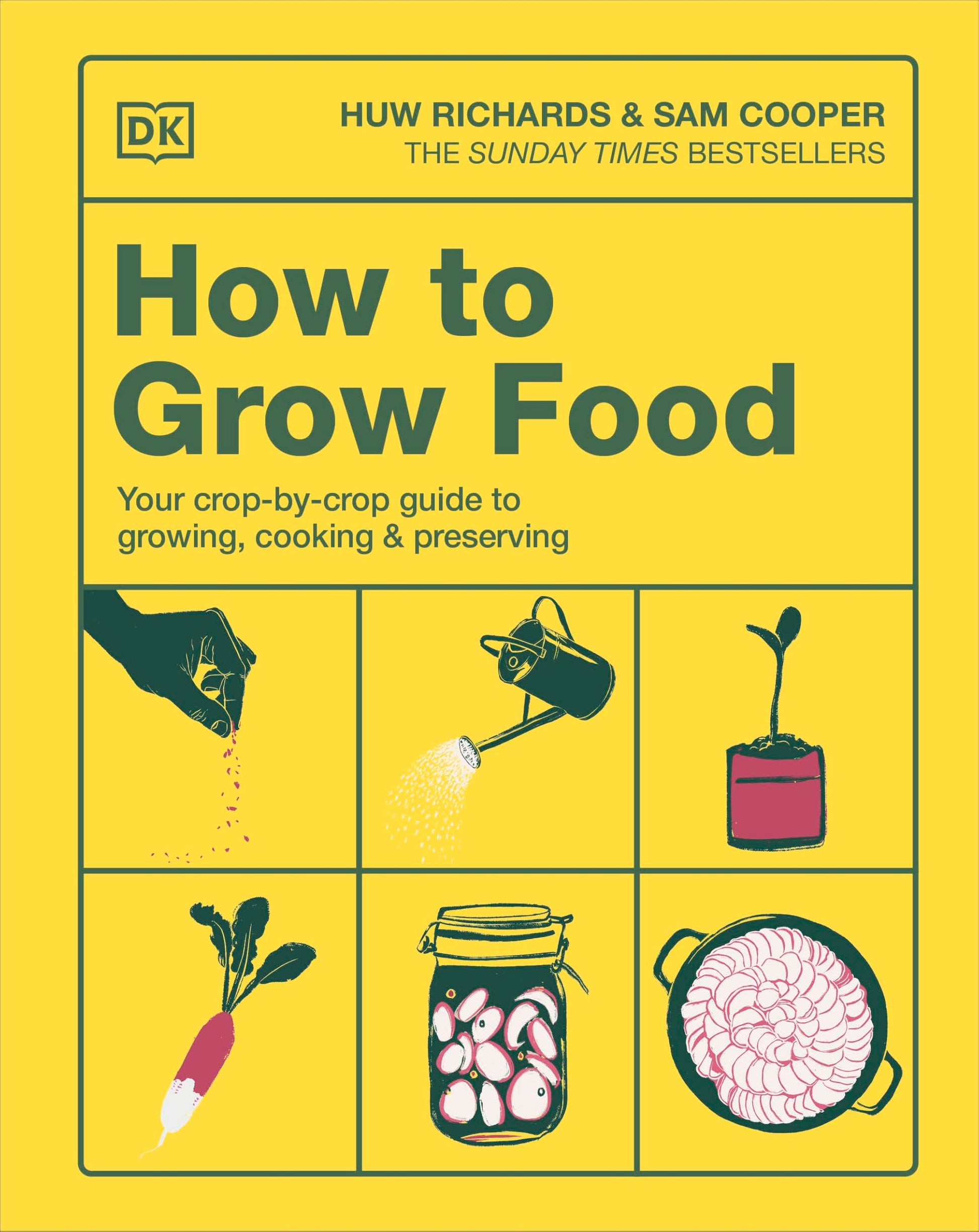 Libro: How to Grow Food: Your Crop-by-Crop Guide to Growing, Cooking, & Preserving
