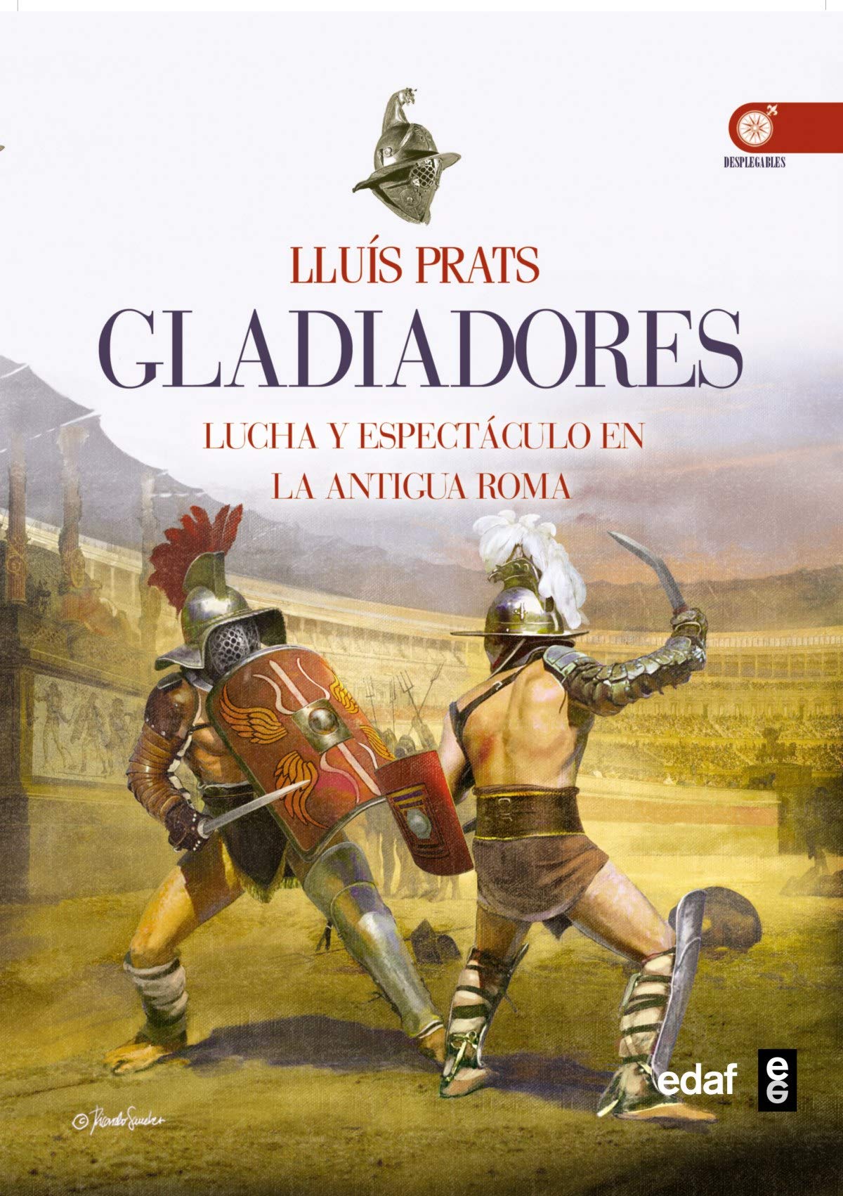 Libro: Gladiadores: Lucha y espectaculo en la antigua Roma