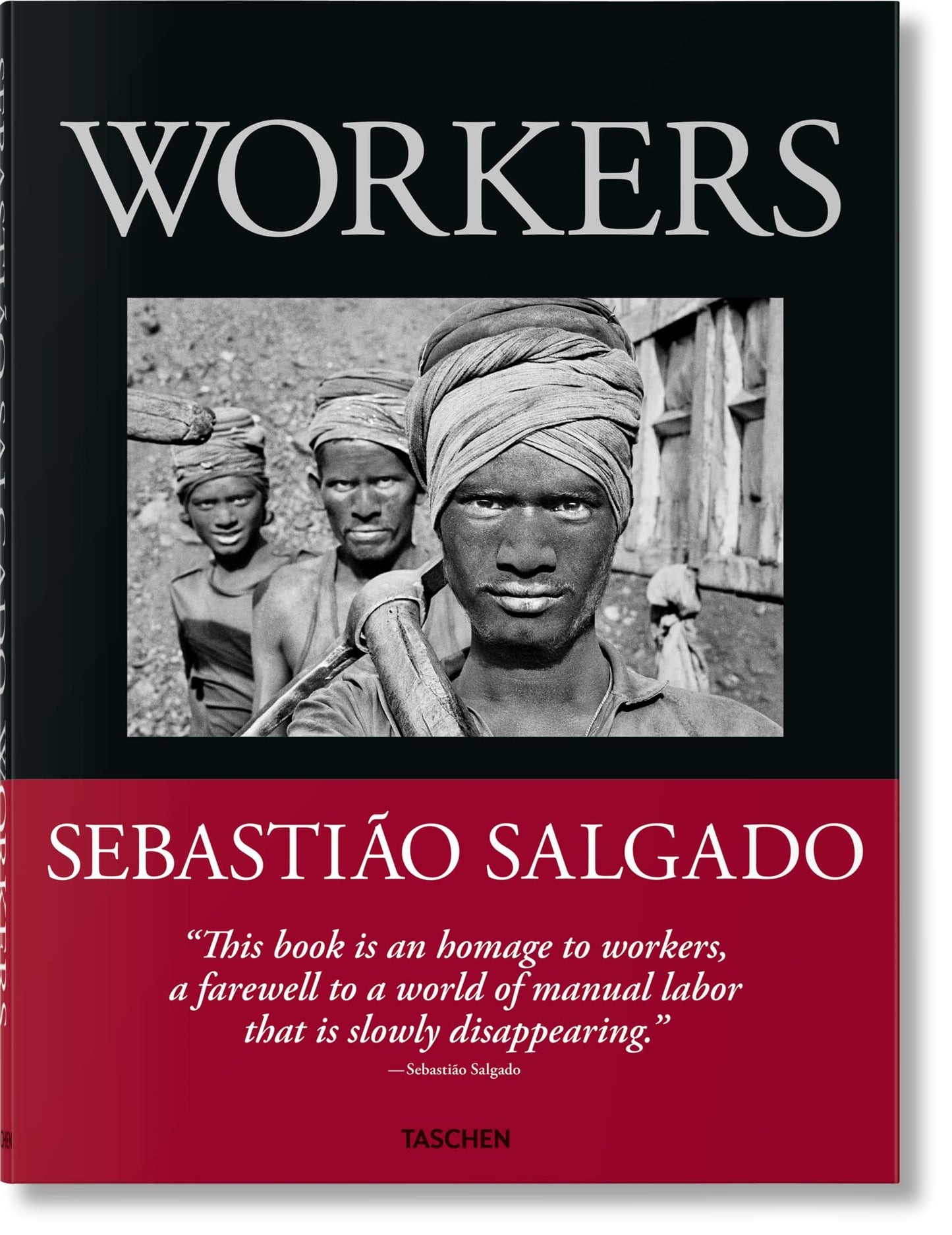 Libro: Sebastião Salgado. Workers. An Archaeology of the Industrial Age (Photography Book)