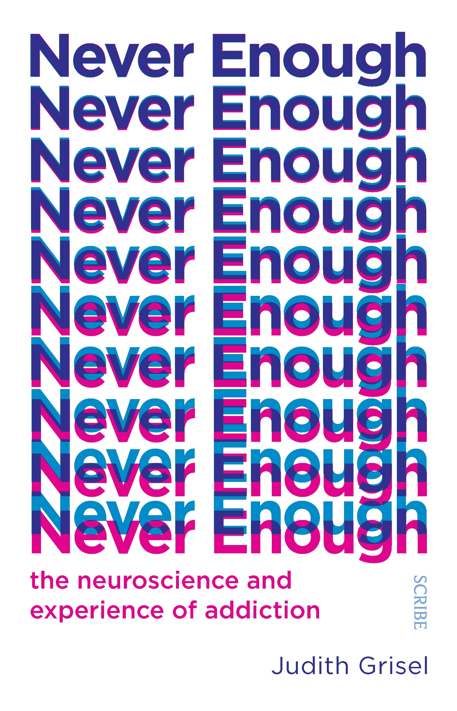 Libro: Never Enough: the neuroscience and experience of addiction