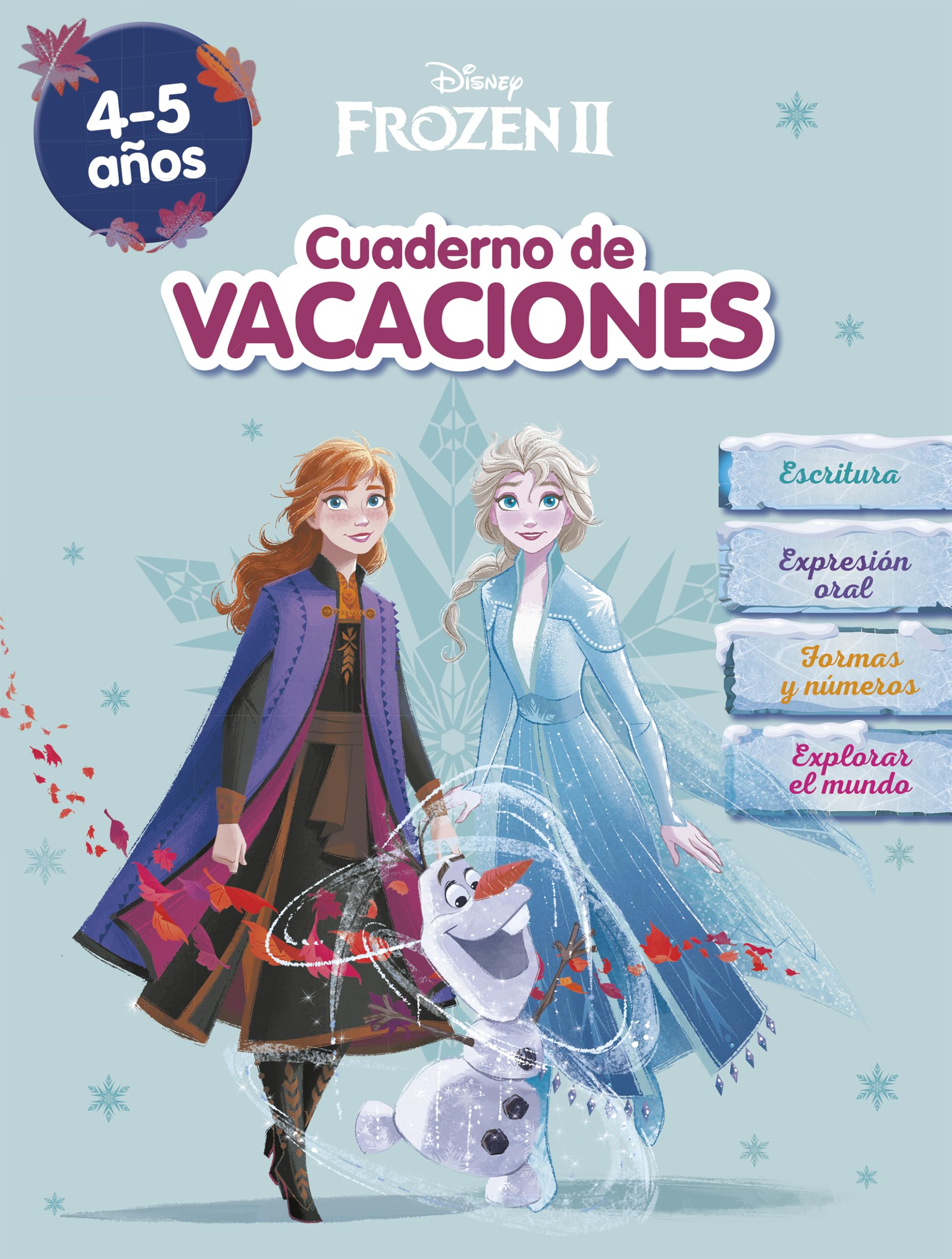 Frozen. Cuaderno de vacaciones (4-5 años) (Disney. Cuaderno de vacaciones): Escritura . Expresión oral . Formas y números . Explorar el mundo (Aprendo con Disney)