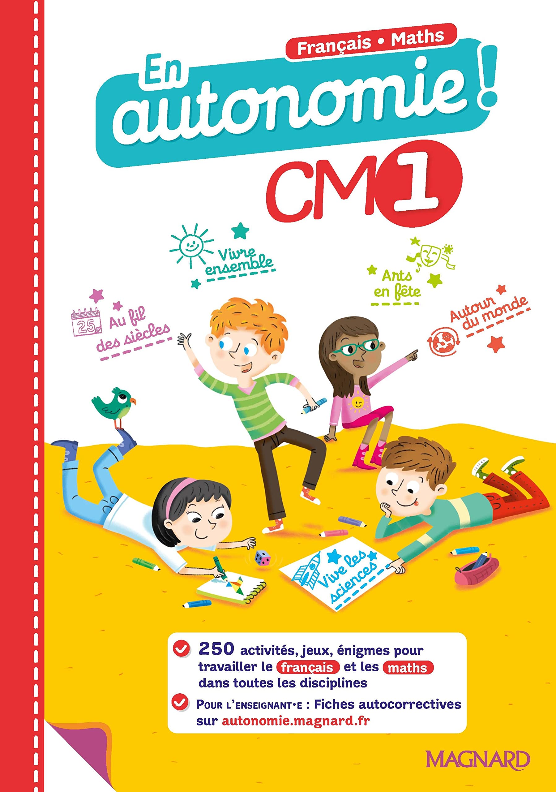 Français-maths CM1 En autonomie !: 250 activités pour travailler dans toutes les disciplines
