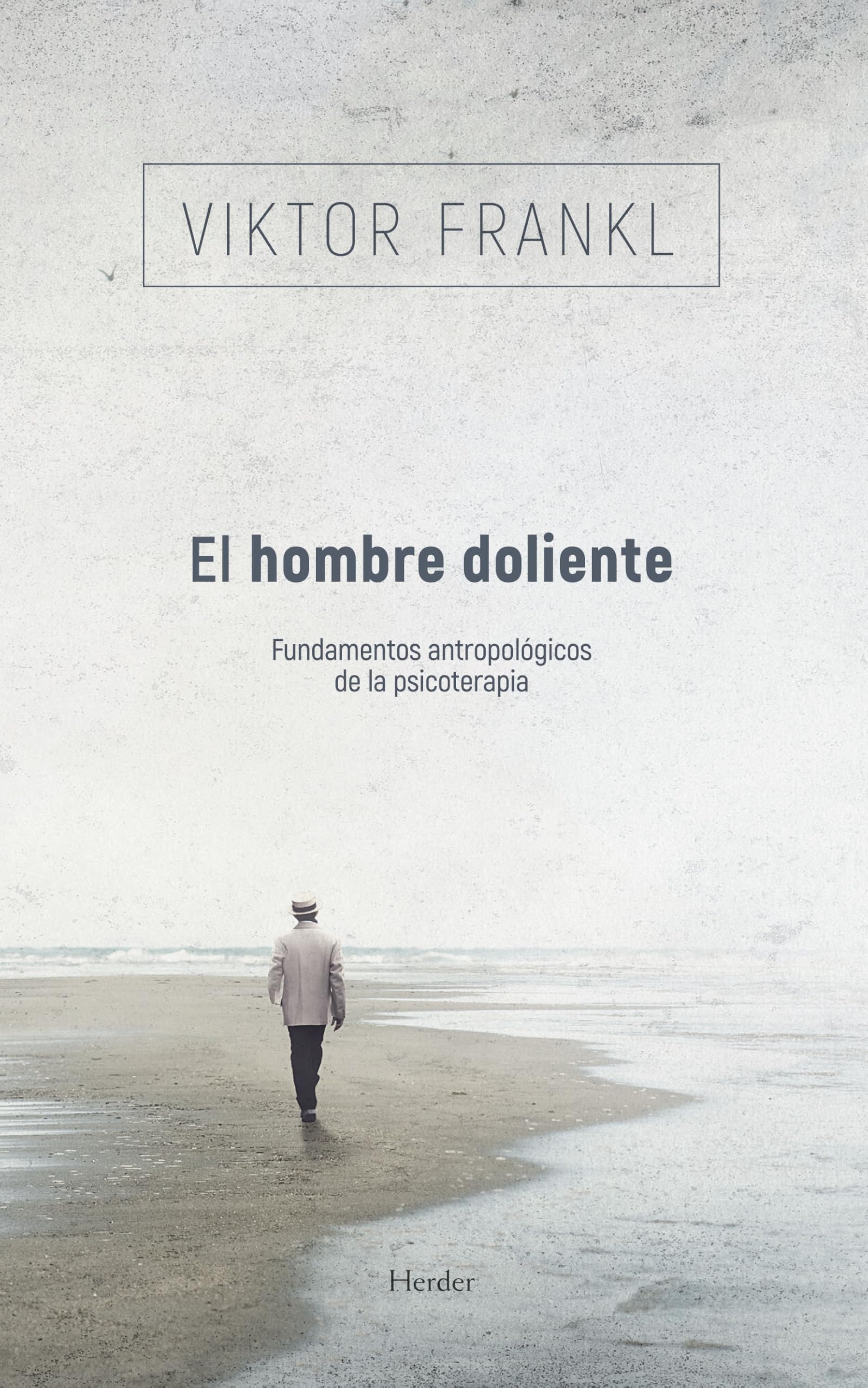 Libro: El hombre doliente: Fundamentos antropológicos de la psicoterapia (Spanish Edition)