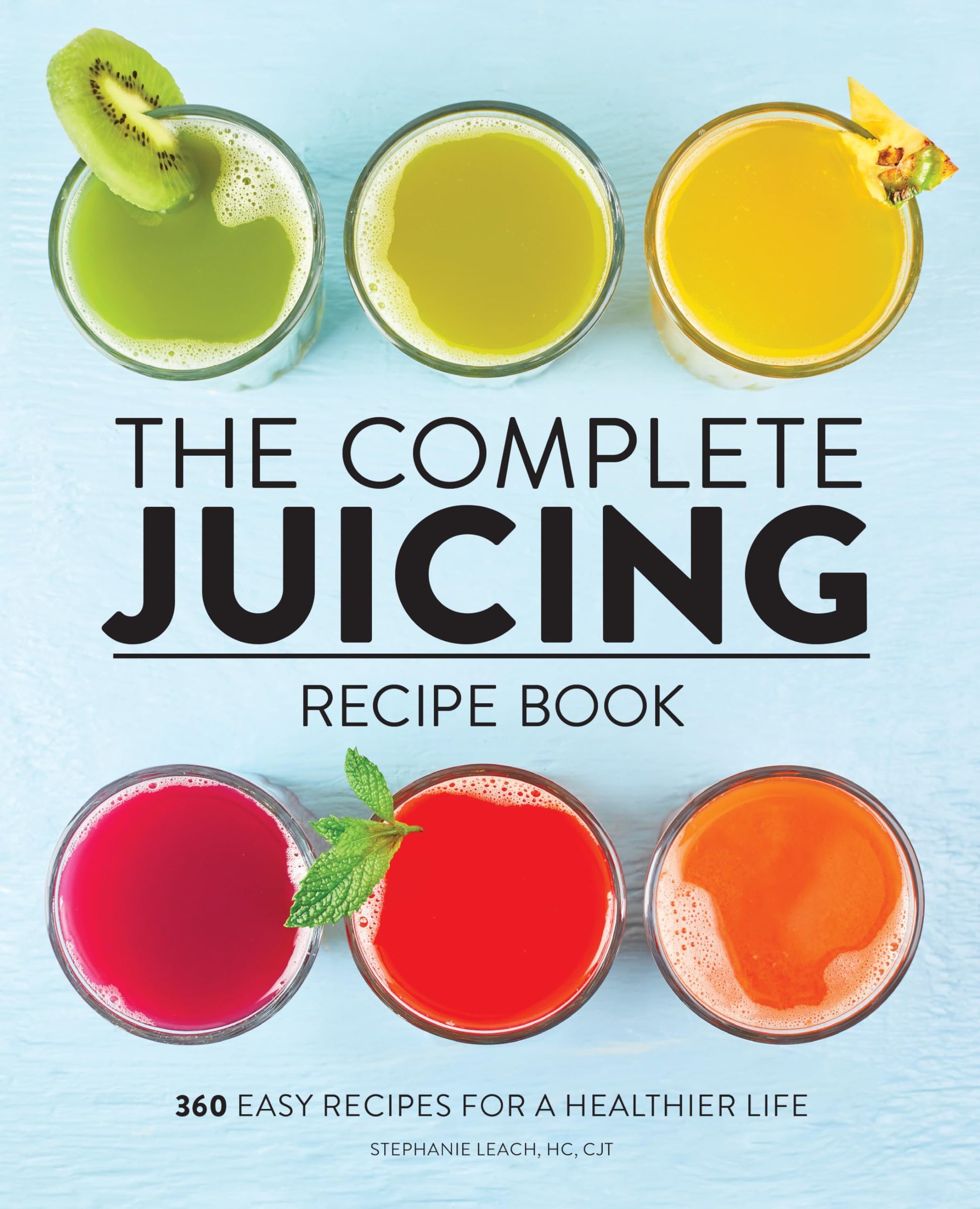 Libro: The Complete Juicing Recipe Book: 360 Easy Recipes for a Healthier Life