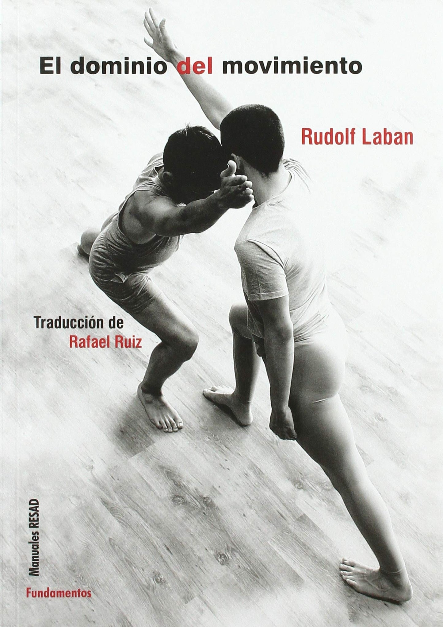 Libro: El dominio del movimiento: 222 (Arte / Teoría teatral)