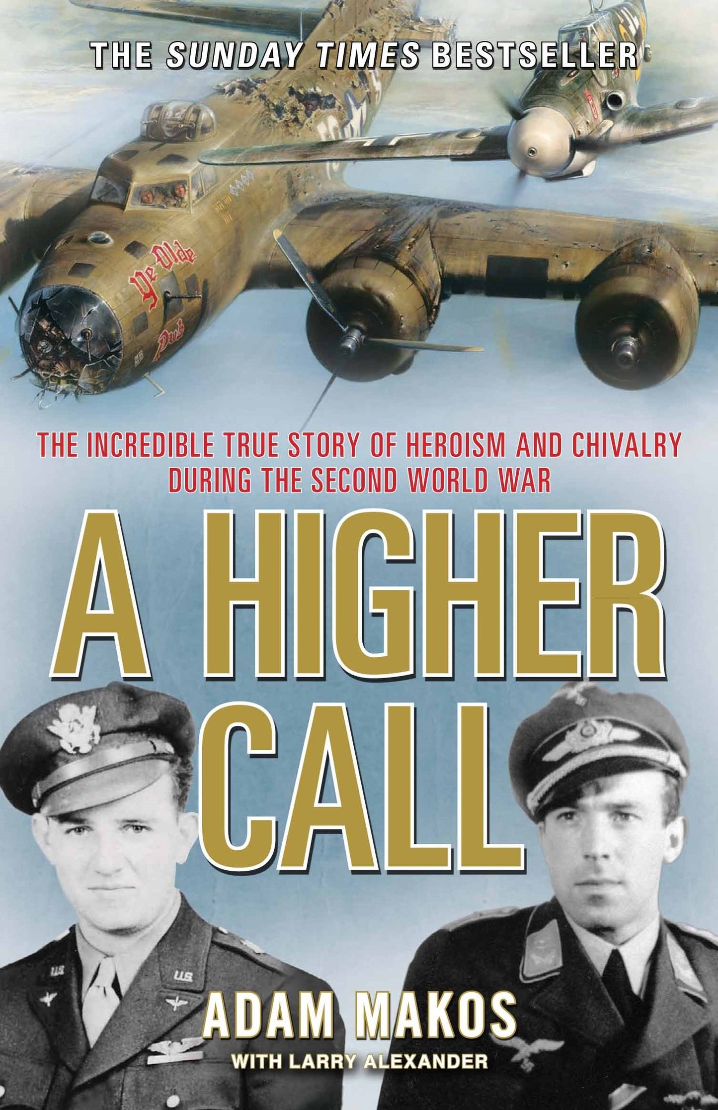 Libro: A Higher Call: The Incredible True Story of Heroism and Chivalry during the Second World War