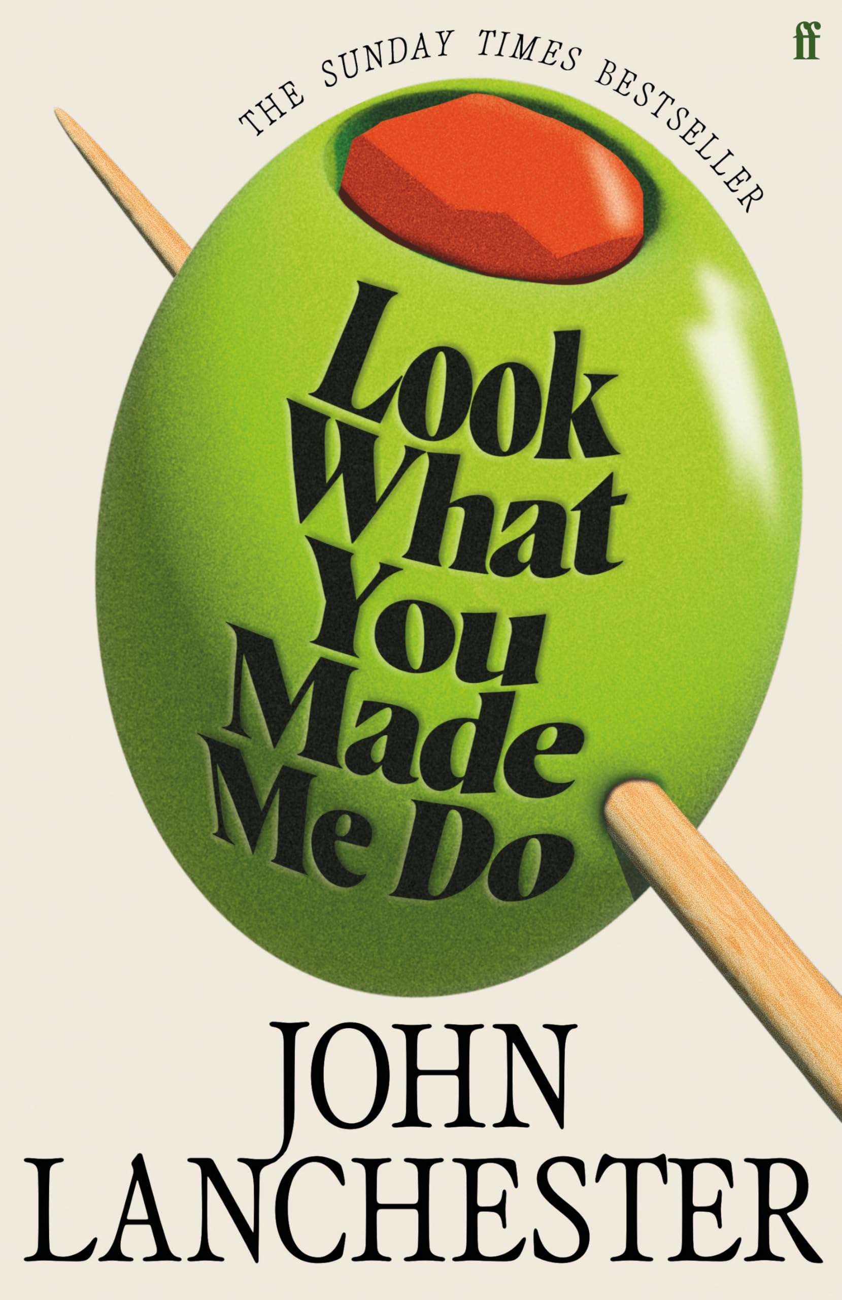 Look What You Made Me Do: The 'insanely brilliant' (Marina Hyde) Sunday Times bestseller