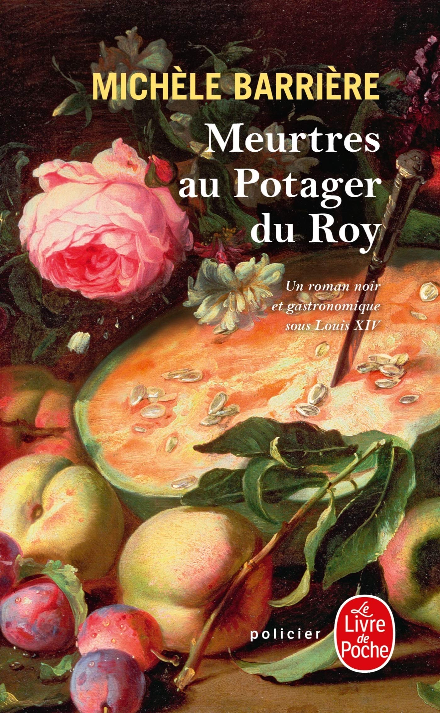 Libro: Meurtres au Potager du Roy: Roman noir et gastronomique à Versailles au XVIIe siècle.