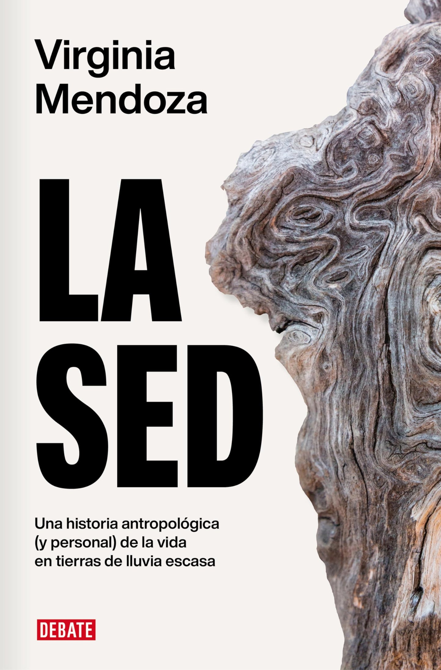 Libro: La sed: Una historia antropológica (y personal) de la vida en tierras de lluvia escasa (Ensayo y Pensamiento)