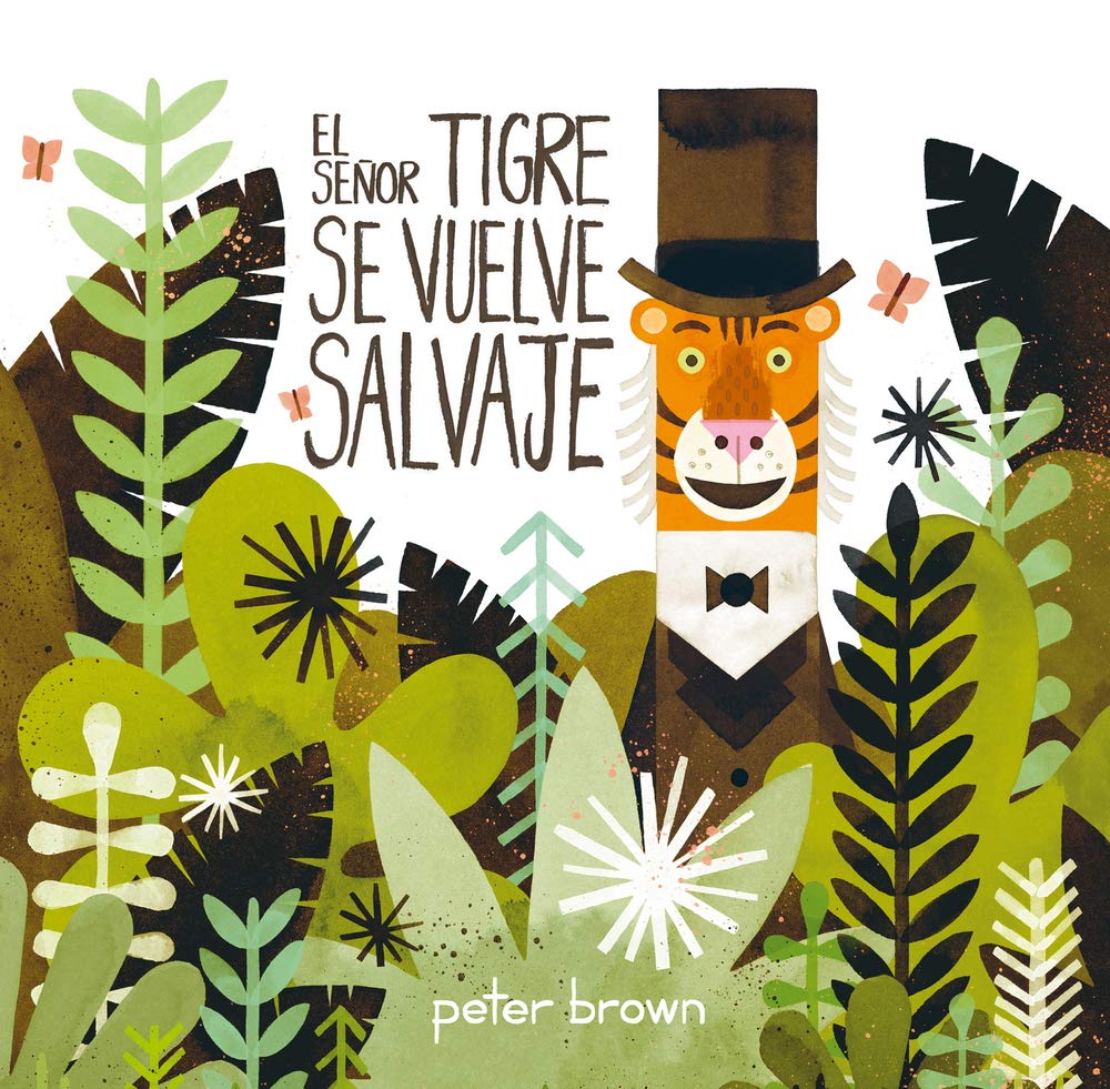 Libro: El Señor Tigre Se Vuelve Salvaje