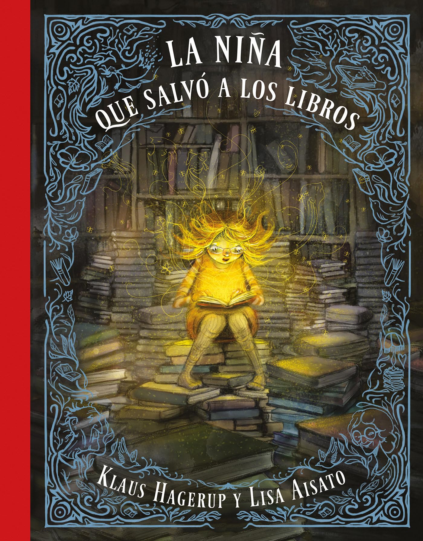 Libro: La niña que salvó a los libros / The Girl Who Wanted to Save the Books (Spanish Edition)