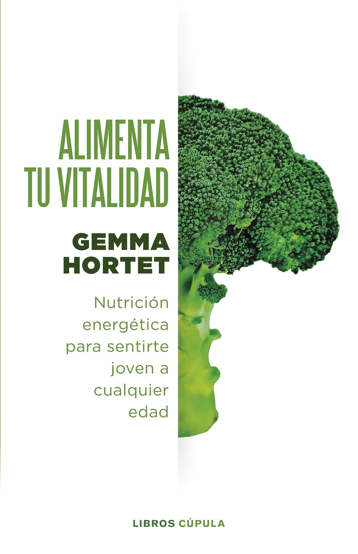 Libro: Alimenta tu vitalidad: Nutrición energética para sentirte joven a cualquier edad (Salud y bienestar)