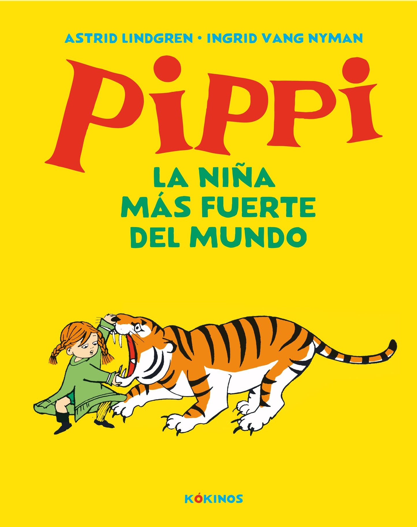 Libro: Pippi la niña más fuerte del mundo (PIPPI CALZASLARGAS)