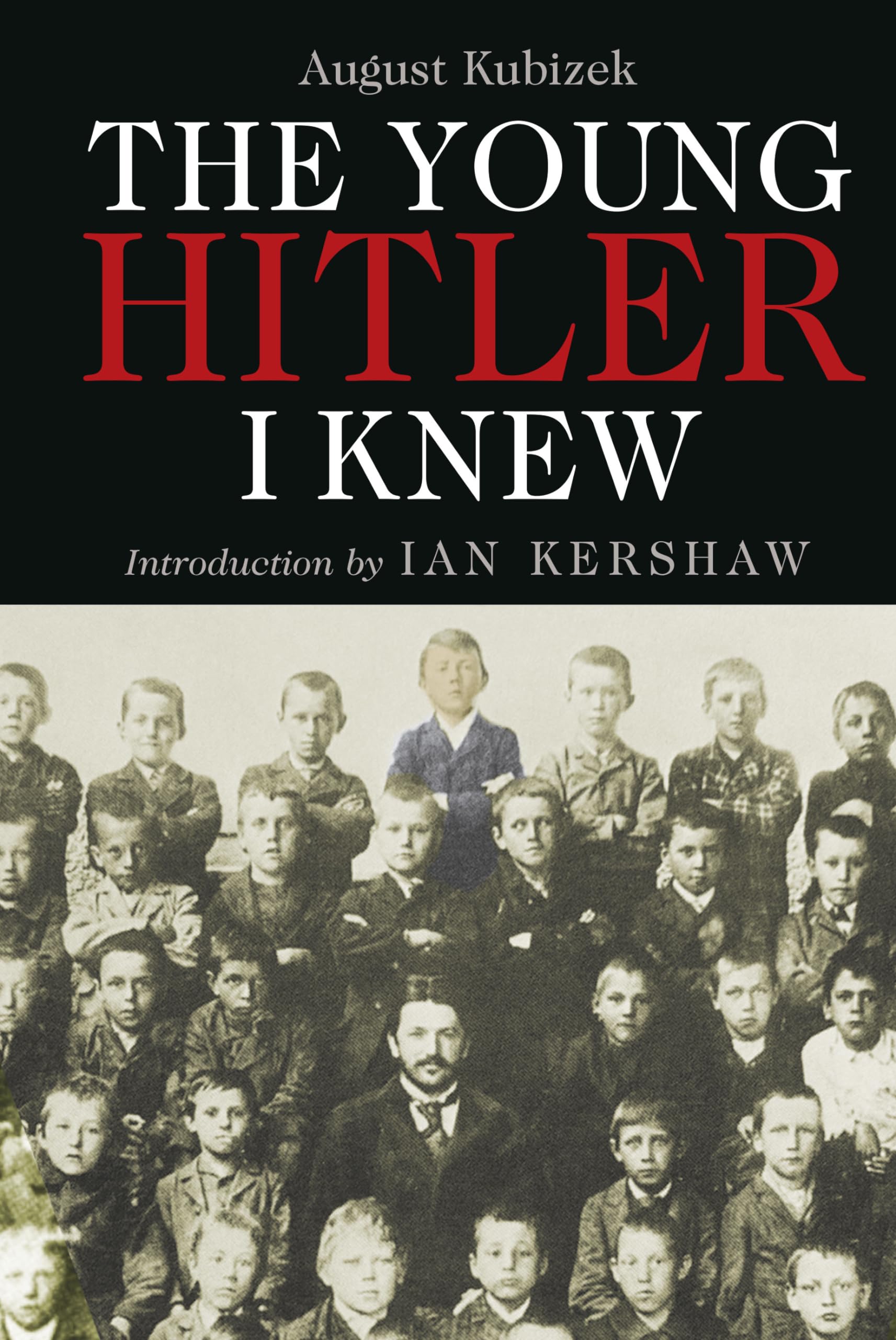 Libro: The Young Hitler I Knew: The Memoirs of Hitler's Childhood Friend