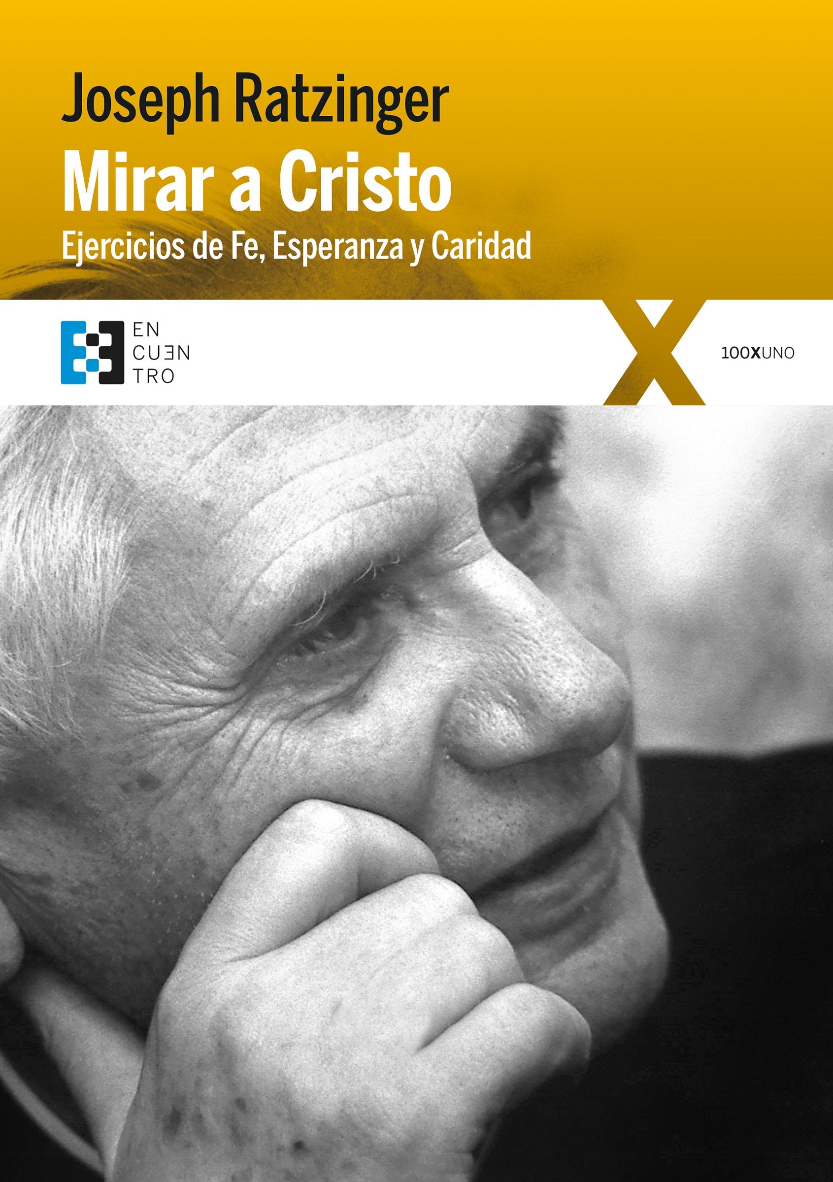Libro: Mirar a Cristo: Ejercicios de Fe, Esperanza y Caridad