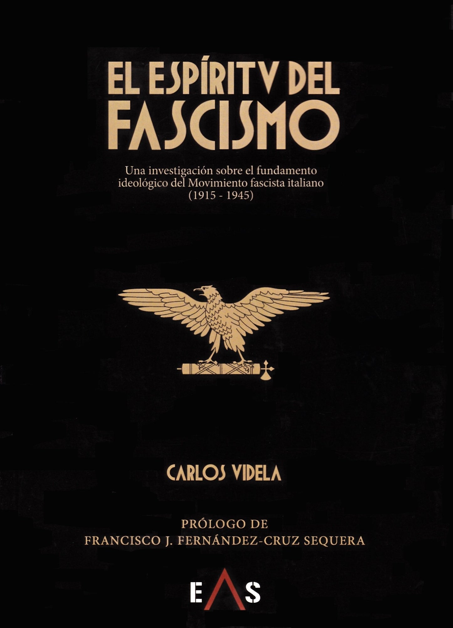 Libro: El espíritu del fascismo: Una investigación sobre el fundamento ideológico del movimiento fascista italiano (1915 - 1945) (Janus)