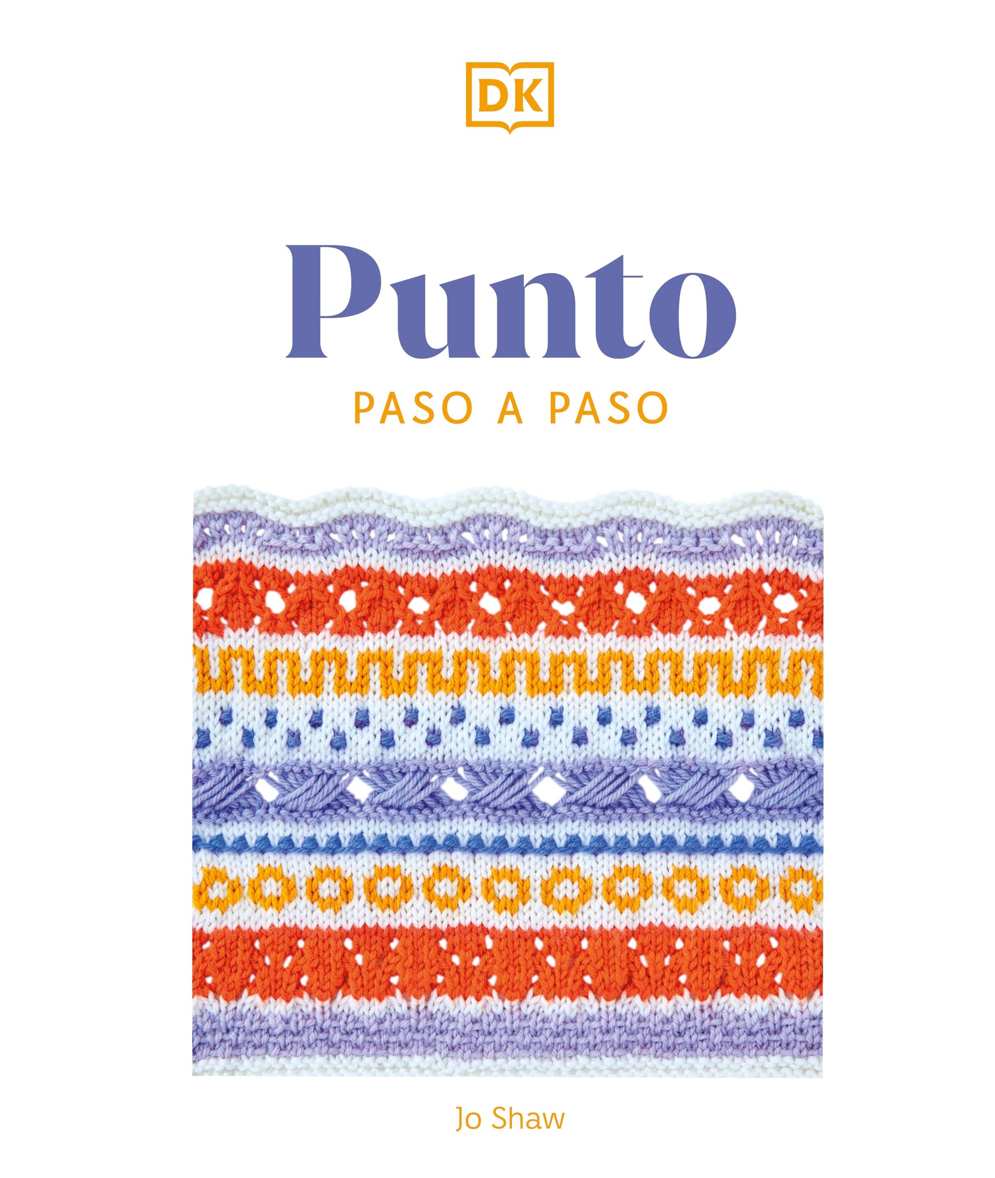 Libro: Punto paso a paso: Más de 150 puntadas esenciales para tejer, tejer del revés y perfeccionar