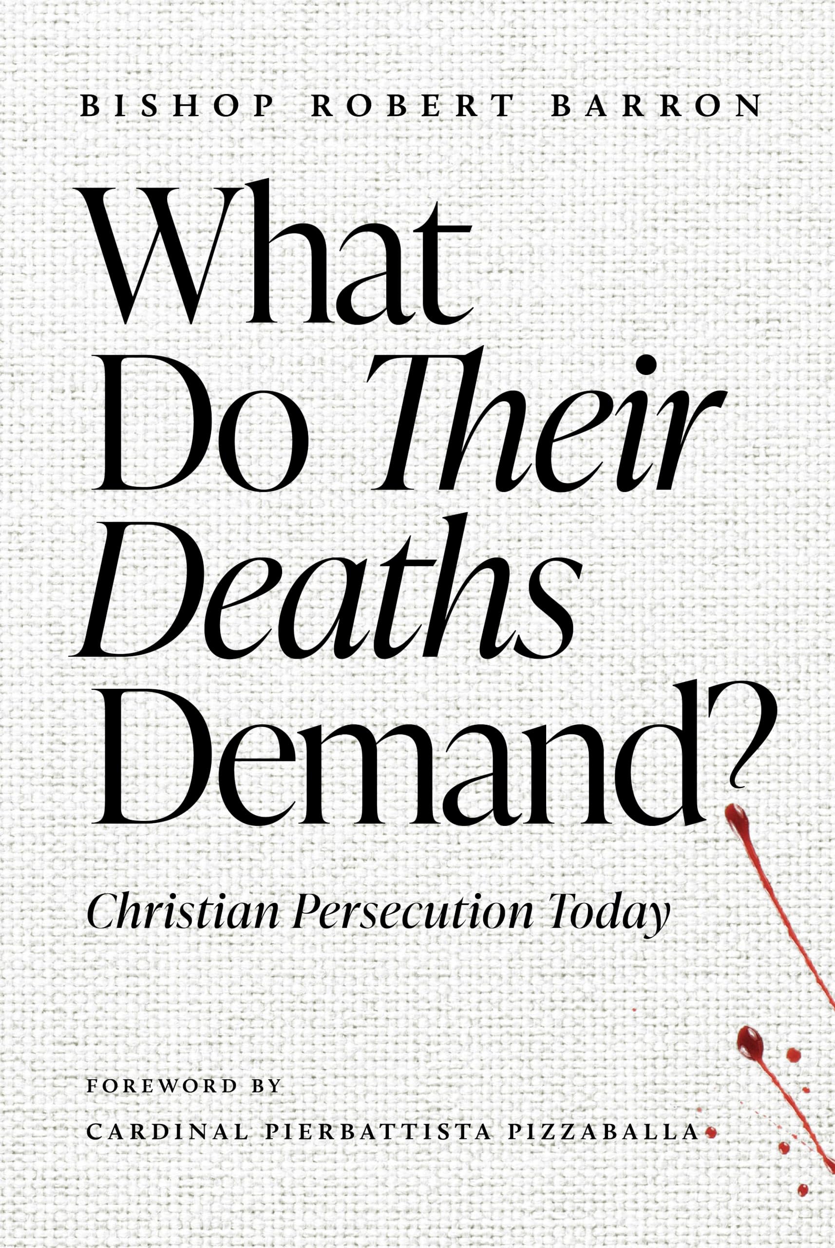 Libro: What Do Their Deaths Demand? Christian Persecution Today