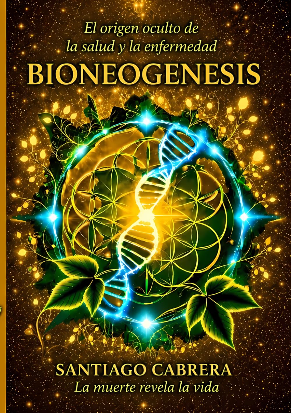 Libro: BIONEOGENESIS – El origen oculto de la salud y la enfermedad.: La muerte revela la vida (Spanish Edition)