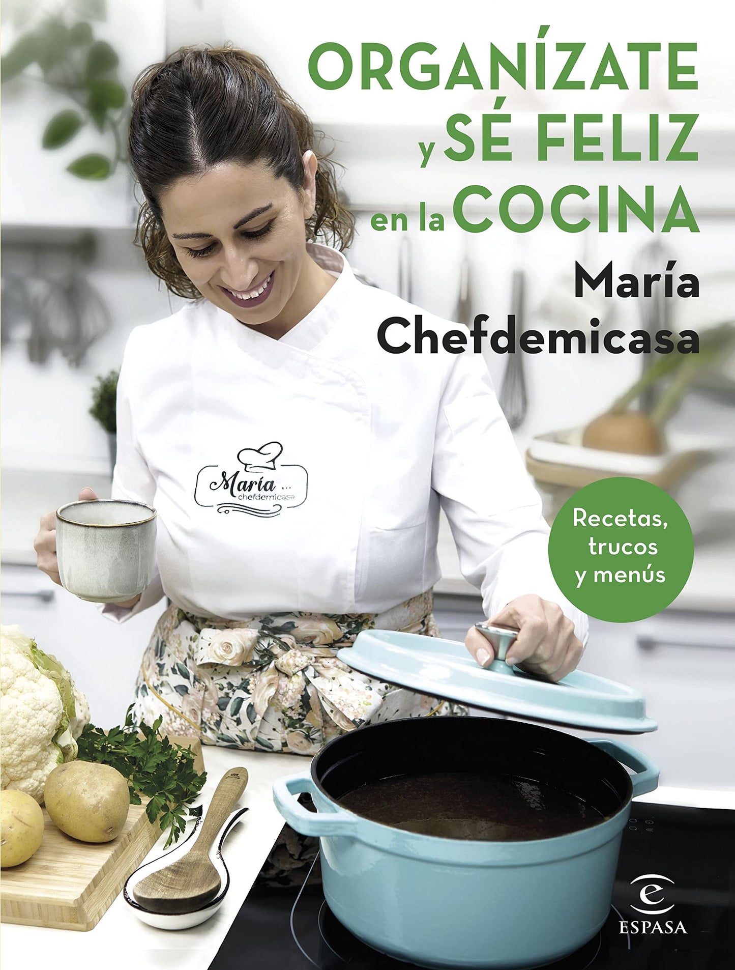 Libro: Organízate y sé feliz en la cocina. Recetas, trucos y menús (Espasa Gastronomía)