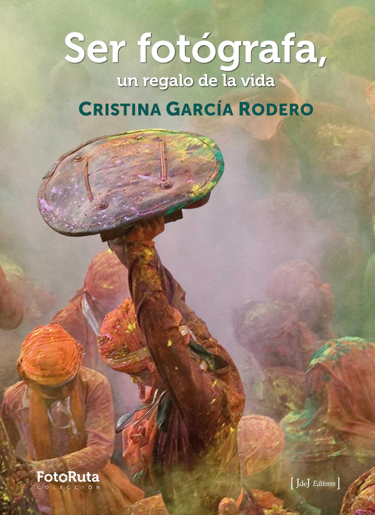 Libro: Ser fotógrafa, un regalo de la vida