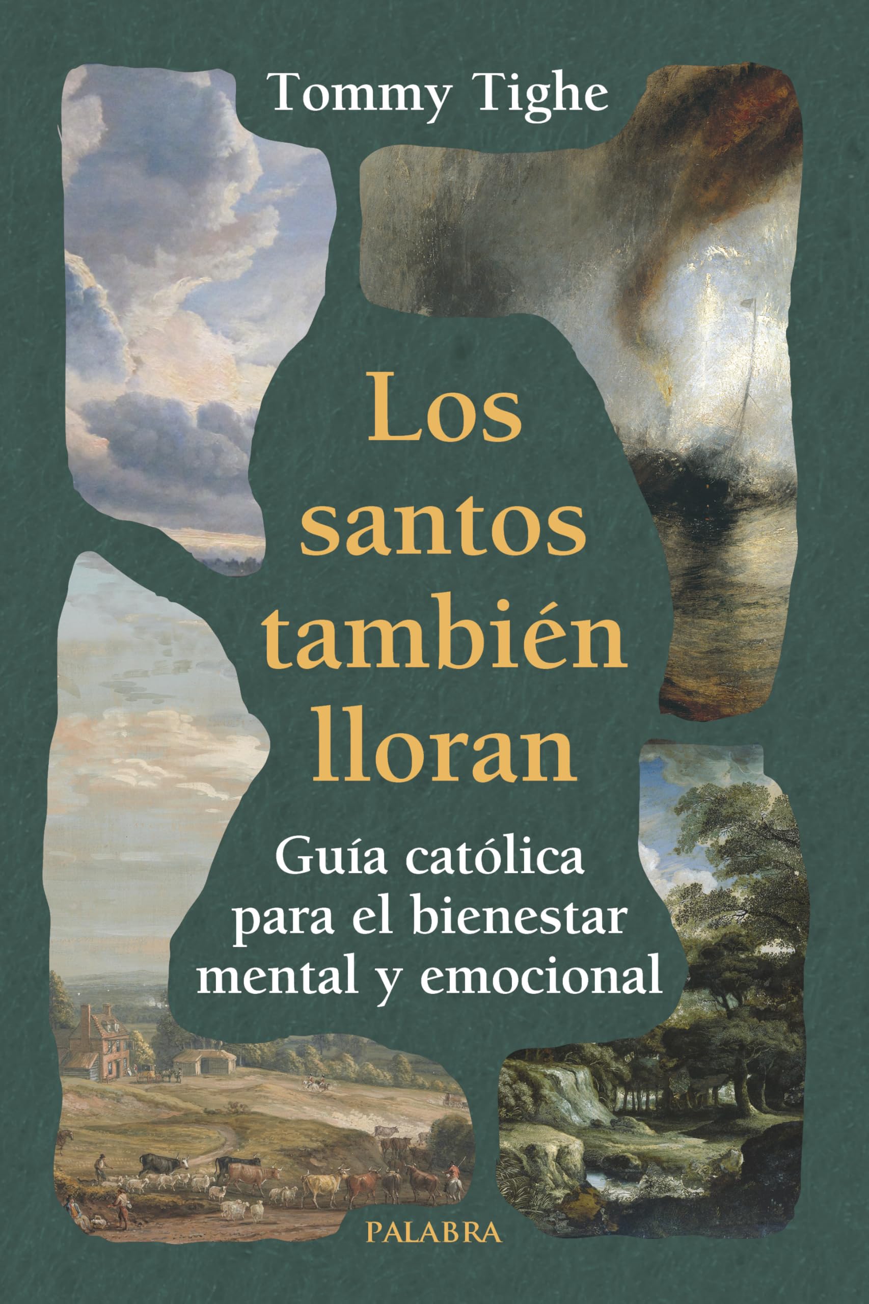 Libro: Los santos también lloran: Guía católica para el bienestar mental y emocional (Mundo y cristianismo)