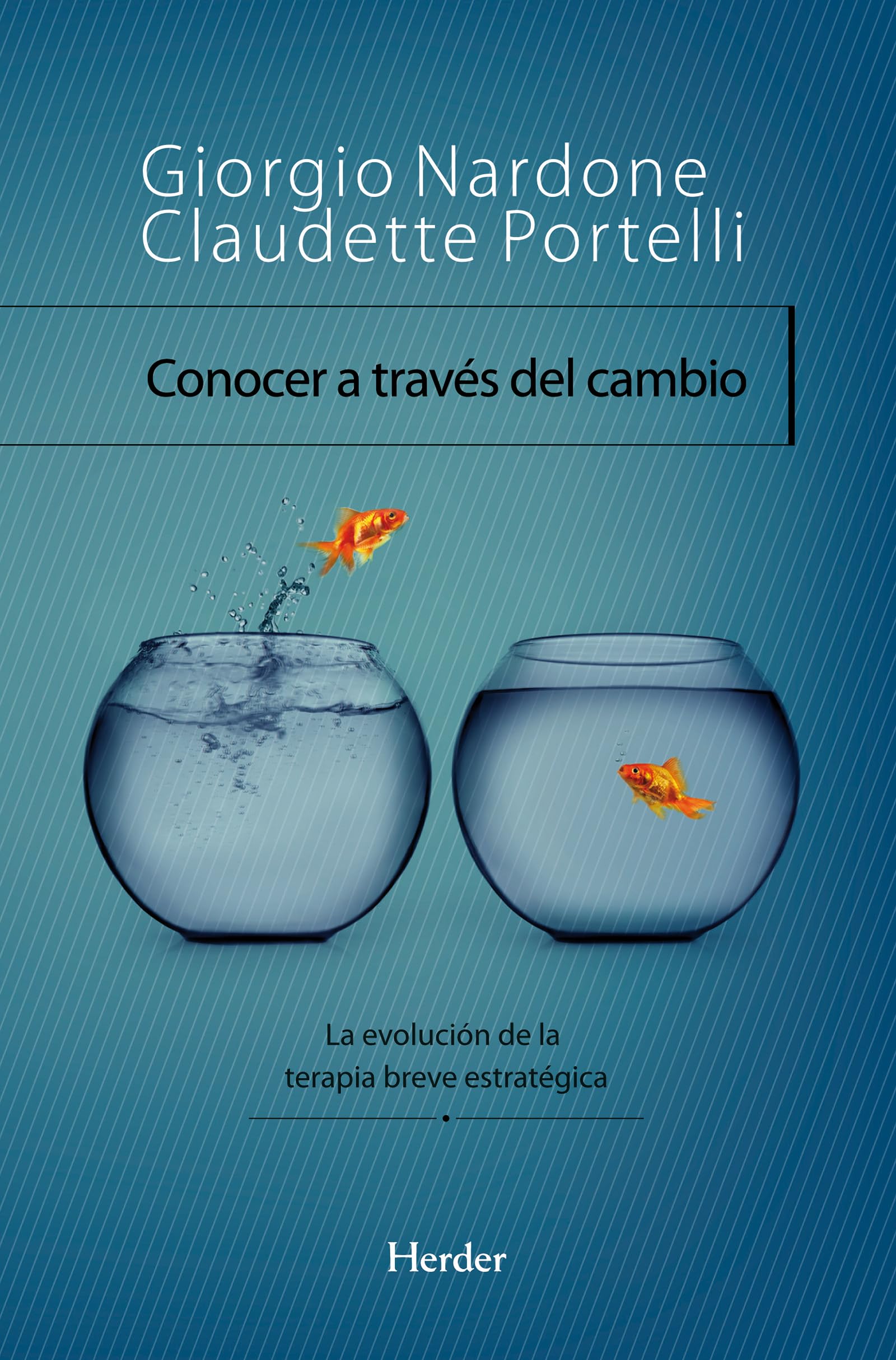Libro: Conocer a través del cambio: La evolución de la terapia breve estratégica (Spanish Edition)