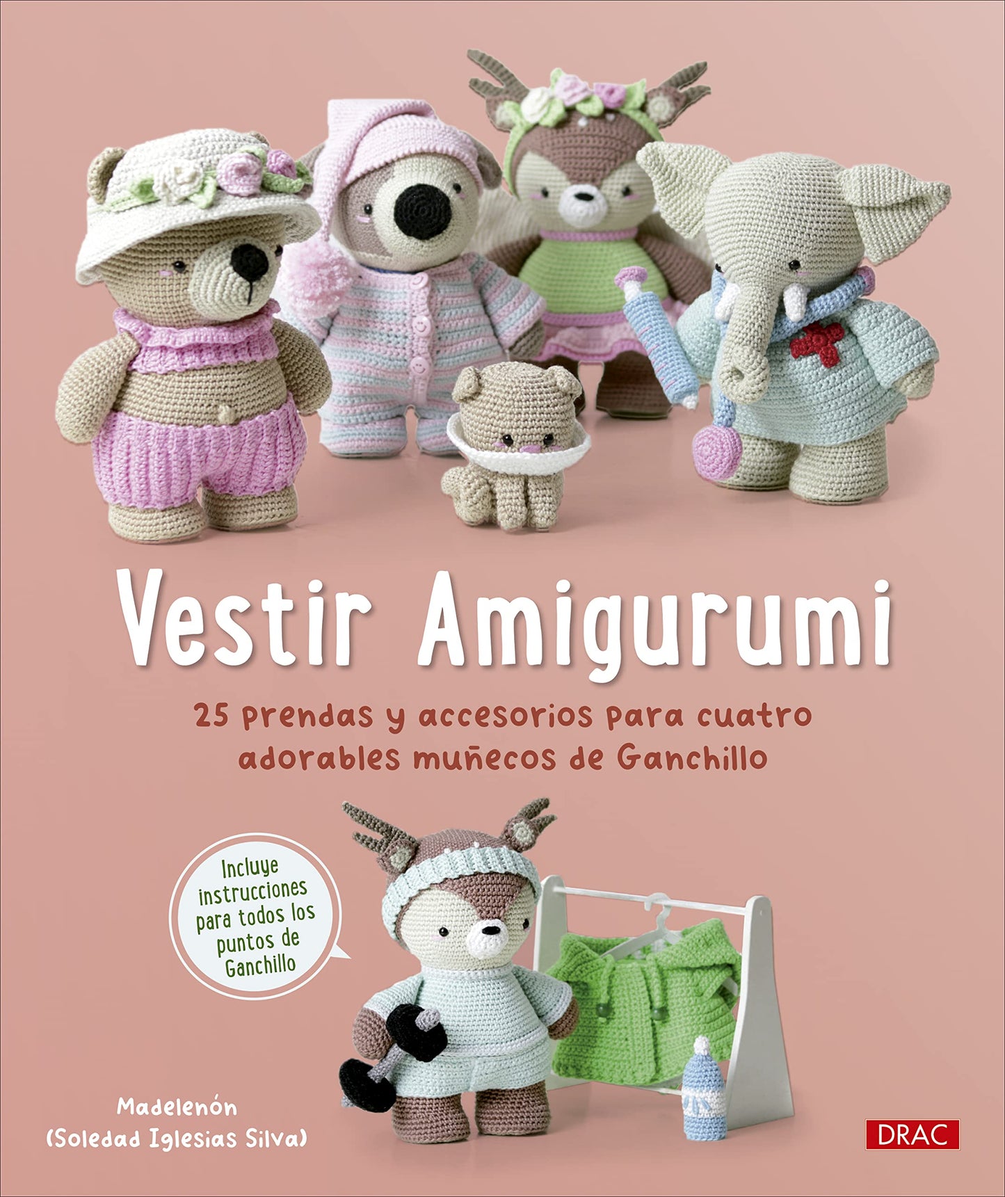Libro: Vestir Amigurumi: 25 prendas y accesorios para cuatro adorables muñecos de Ganchillo