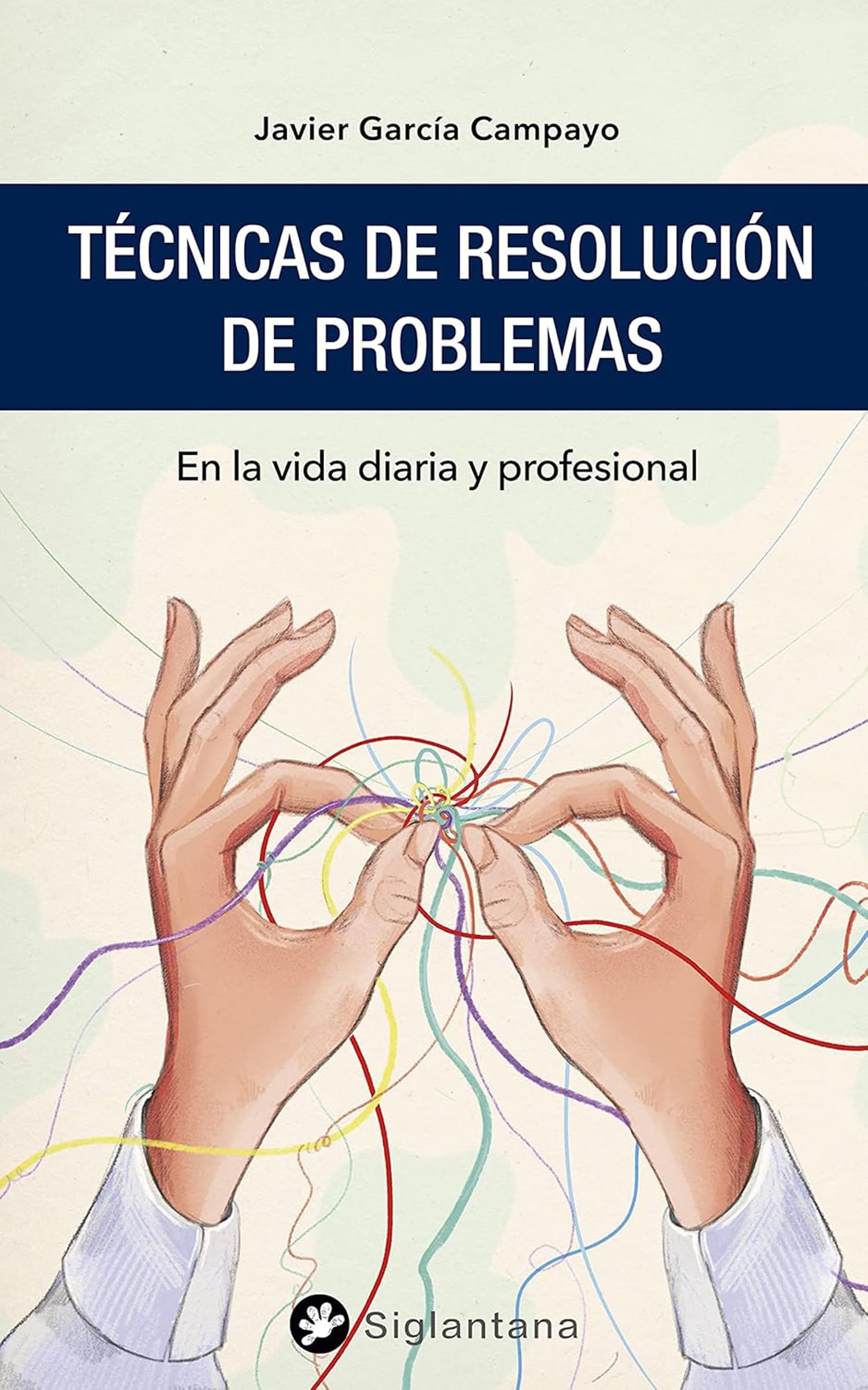 Libro: Técnicas de resolución de problemas: En la vida diaria y profesional