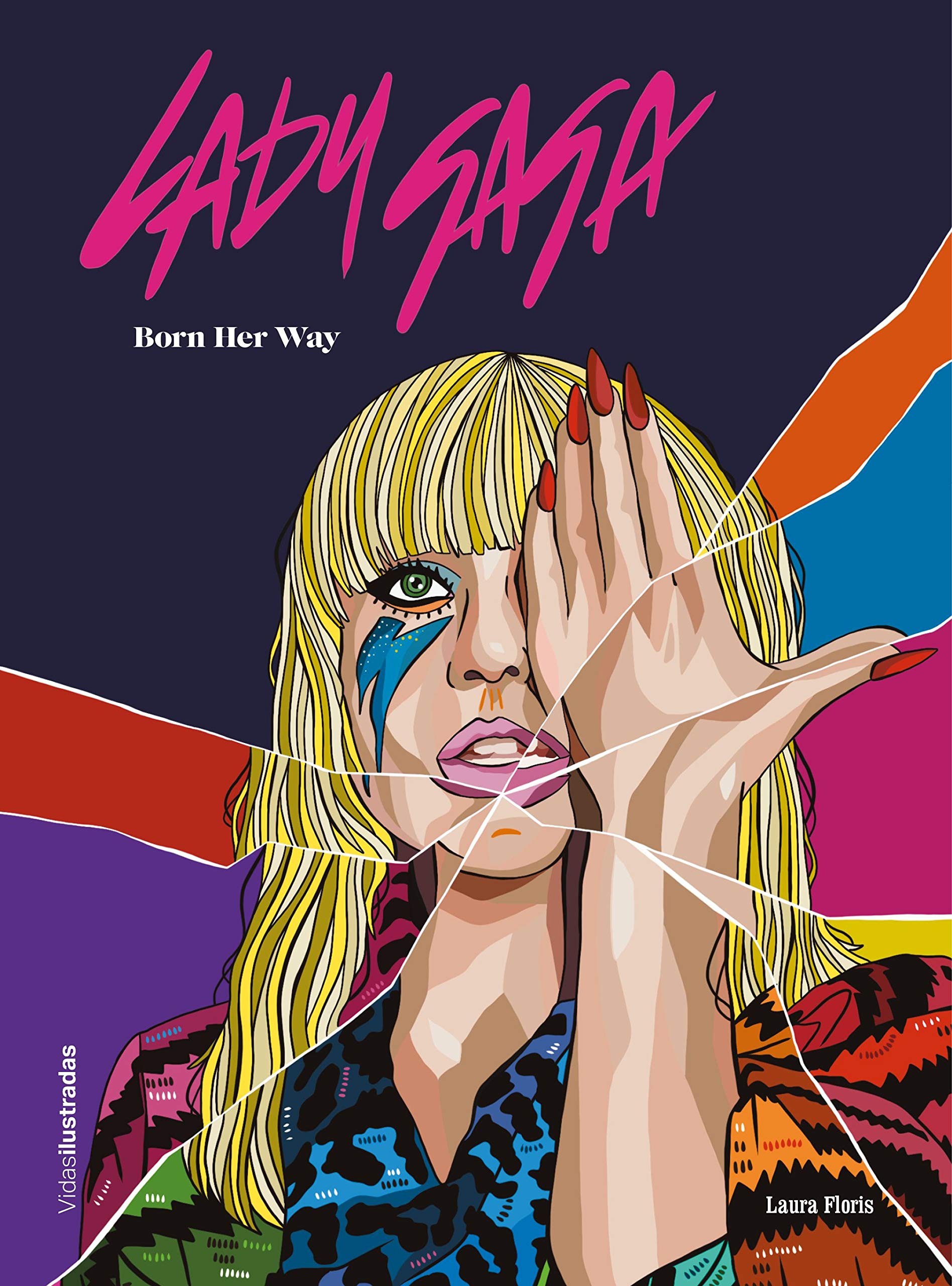Libro: Lady Gaga: Born Her Way (Vidas Ilustradas)