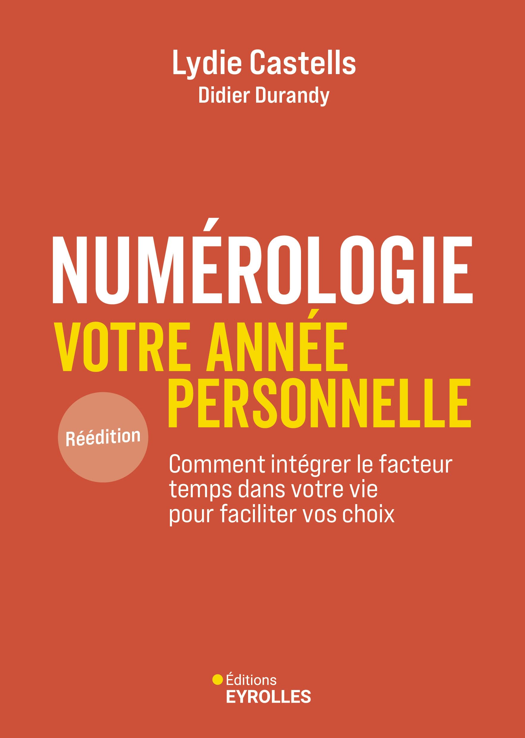 Libro: Numérologie, votre année personnelle: Comment intégrer le facteur temps dans votre vie pour faciliter vos choix